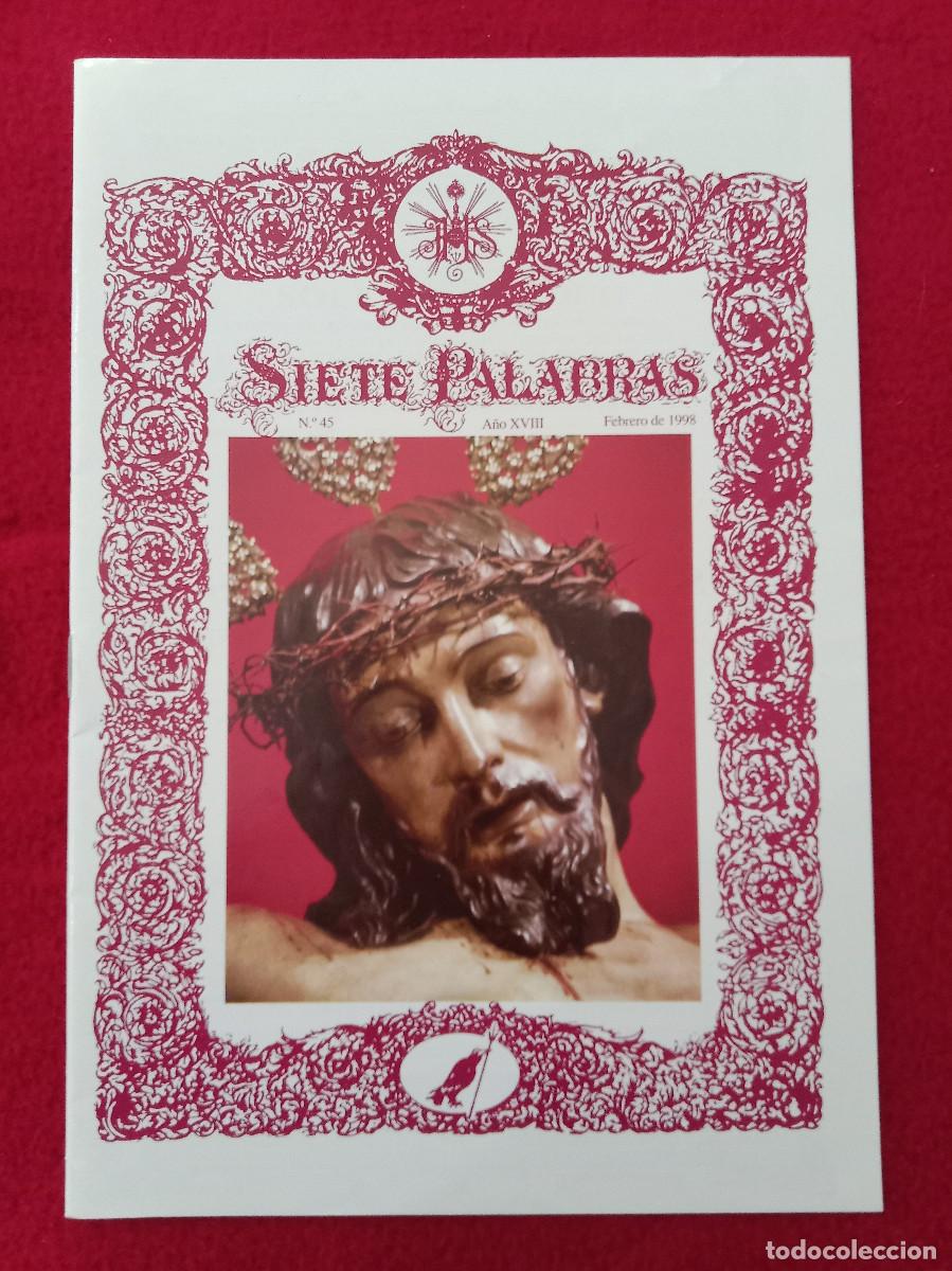 Libros de segunda mano: Bolet&iacute;n - Siete Palabras - Hermandad de las Siete Palabras - N&ordm;. 45 - A&ntilde;o XVIII - Febrero de 1998