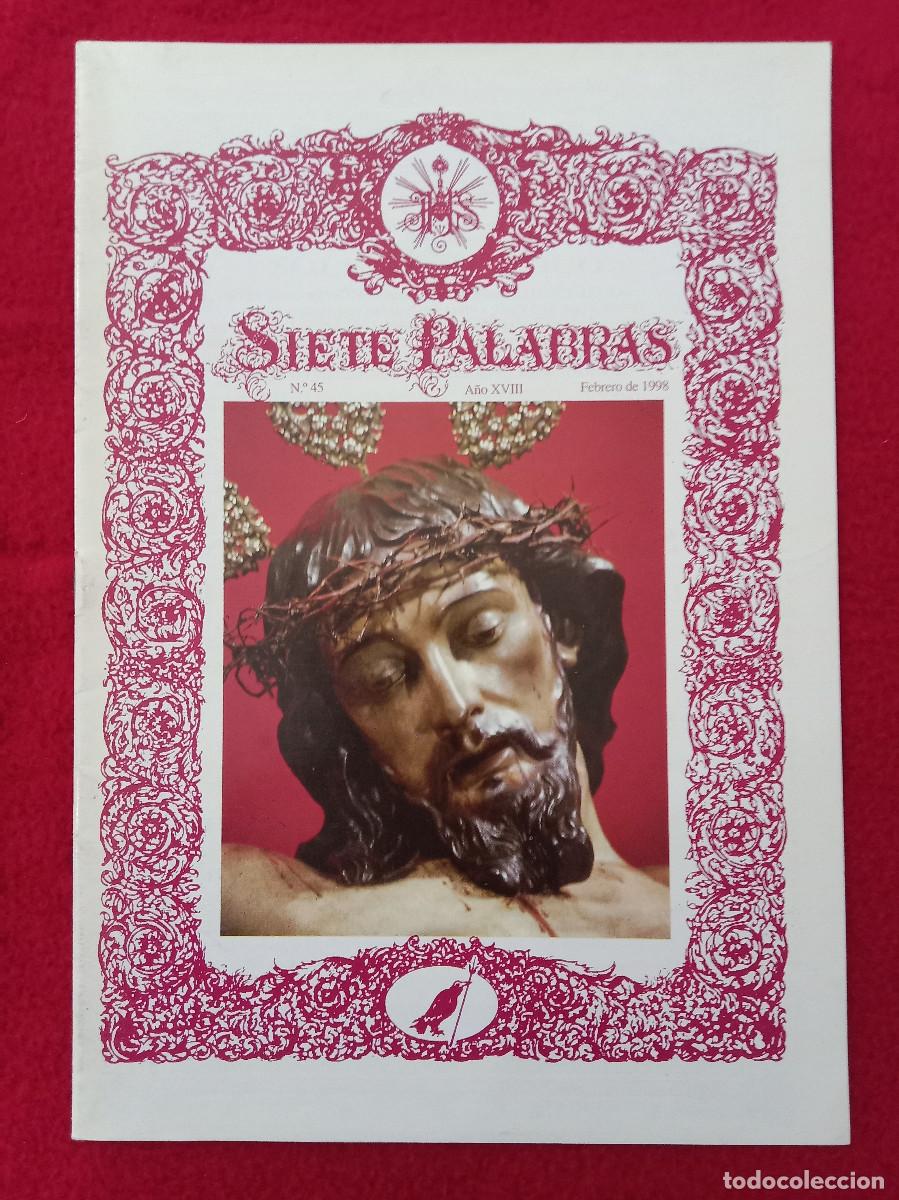 Libros de segunda mano: Bolet&iacute;n - Siete Palabras - Hermandad de las Siete Palabras - N&ordm;. 45 - A&ntilde;o XVIII - Febrero de 1998