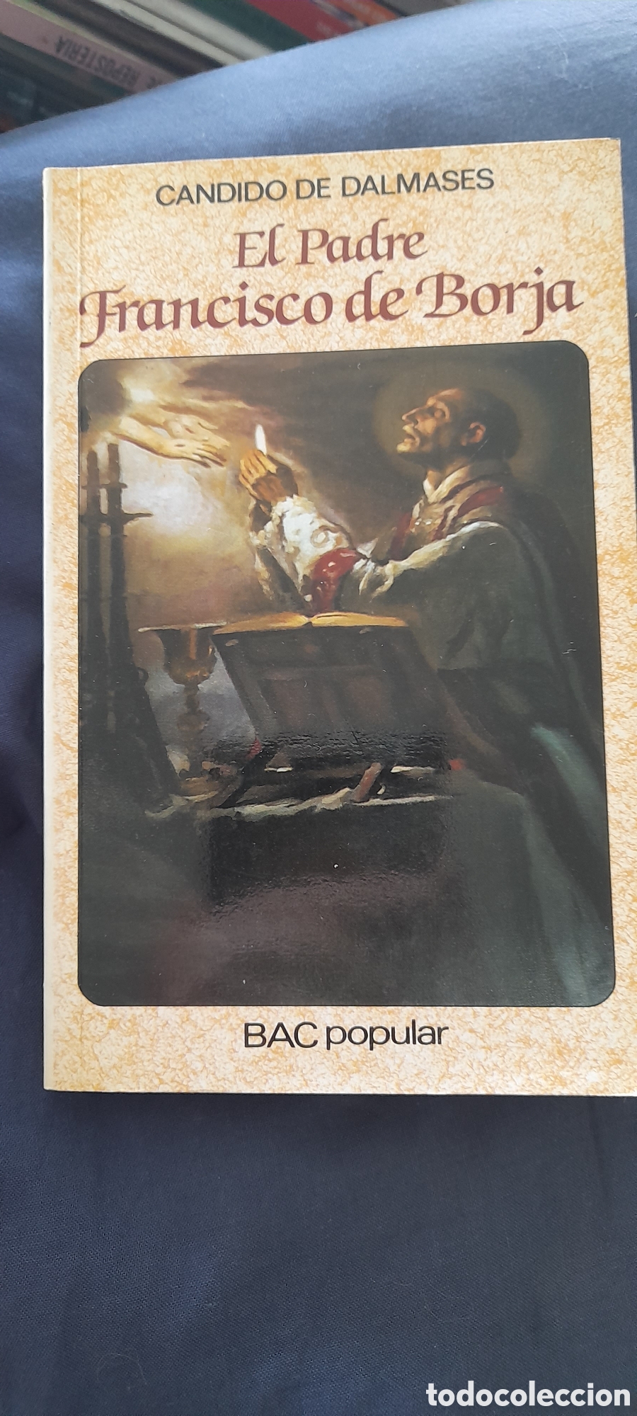 Libros de segunda mano: El padre Francisco de Borja. C&aacute;ndido de Dalmases