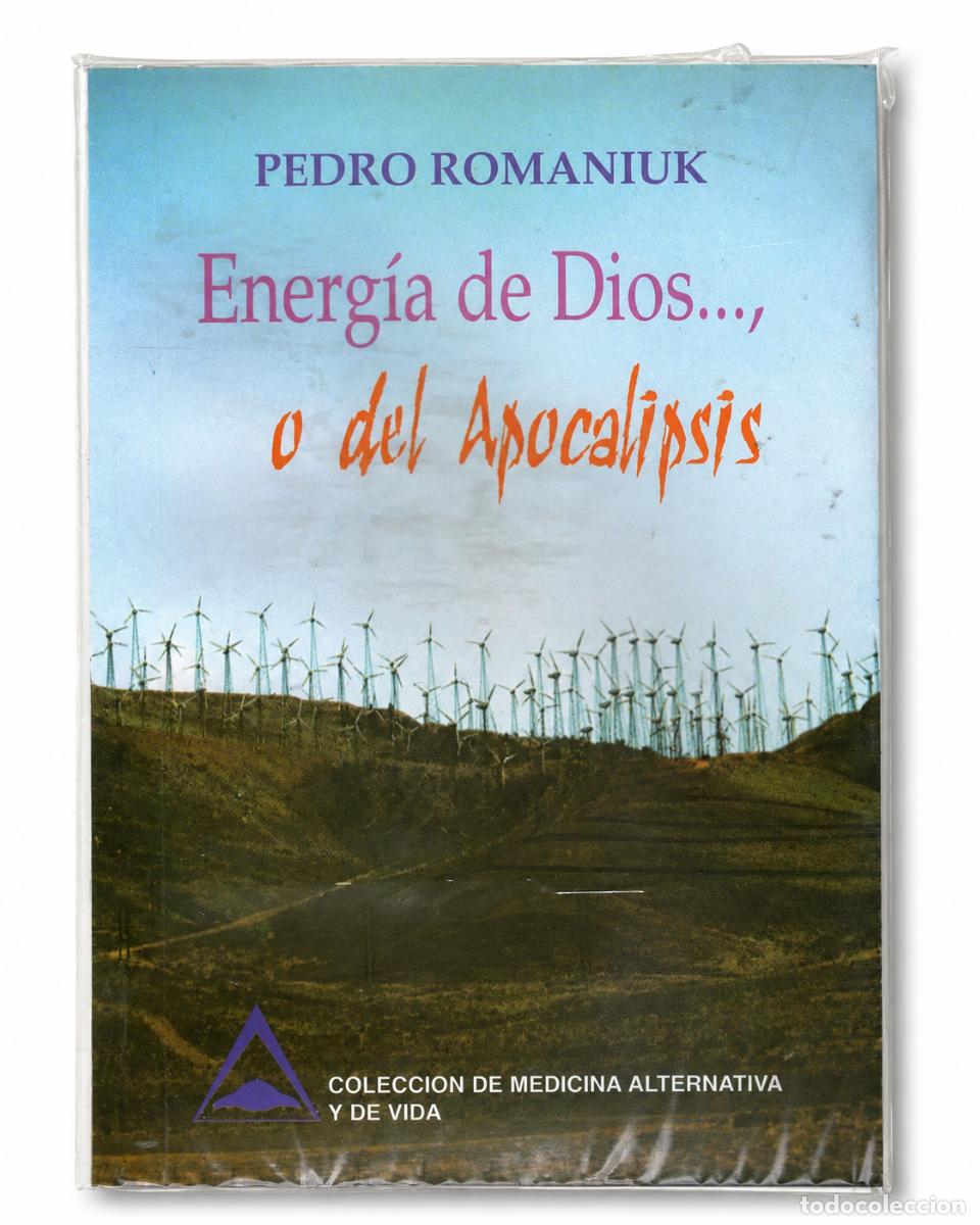 Libros de segunda mano: PEDRO ROMANIUK &ndash; ENERG&Iacute;A DE DIOS&hellip;, O DEL APOCALIPSIS &ndash; EDITORIAL LAR&Iacute;N &ndash; 2000