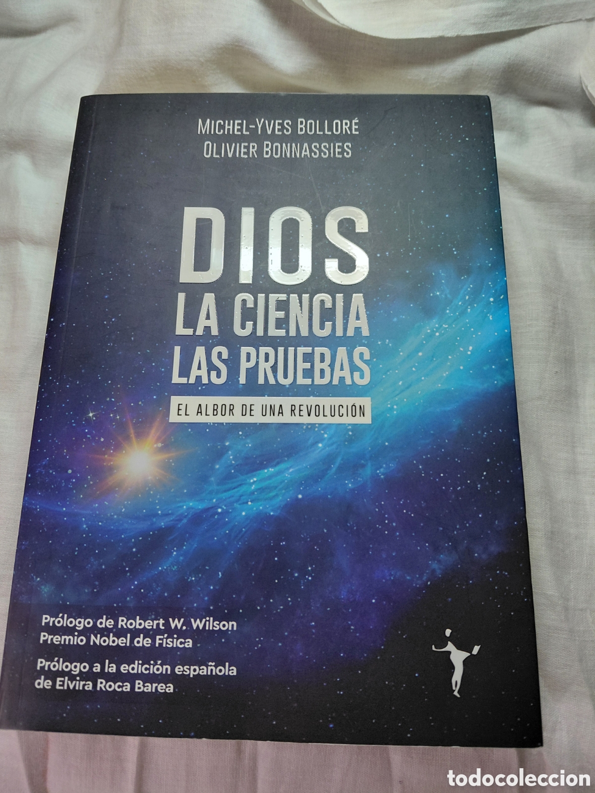 Libros de segunda mano: DIOS LA CIENCIA LAS PRUEBAS EL ALBOR DE UNA REVOLUCION.MICHEL-YVES BOLLORE.OLIVIER BONNASSIES.2023