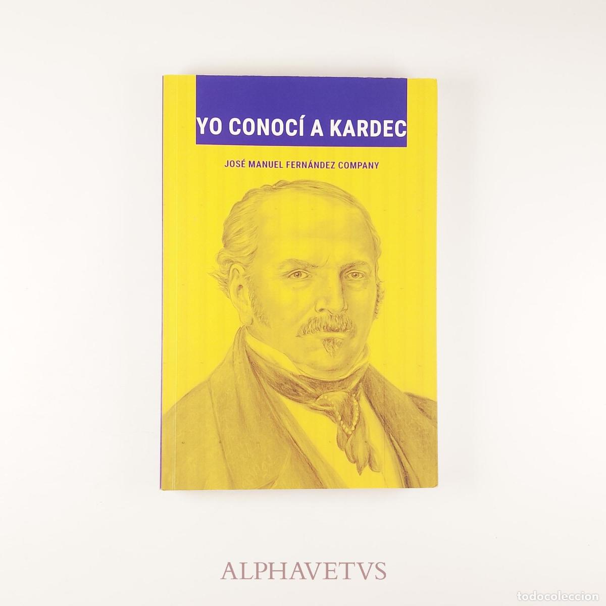 Libros de segunda mano: Yo conoc&iacute; a Kardec - Fern&aacute;ndez Company, Jos&eacute; Manuel
