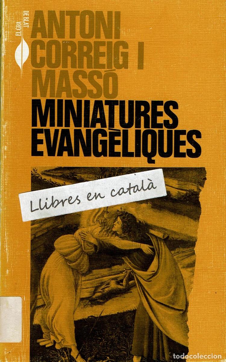 Libros de segunda mano: Miniatures evang&egrave;liques / Antoni Correig i Mass&oacute; / El gra de blat / 80 / Reus