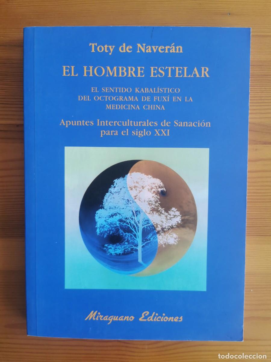 Libros de segunda mano: El hombre estelar - Toty de Naver&aacute;n - Miraguano Ediciones 2010