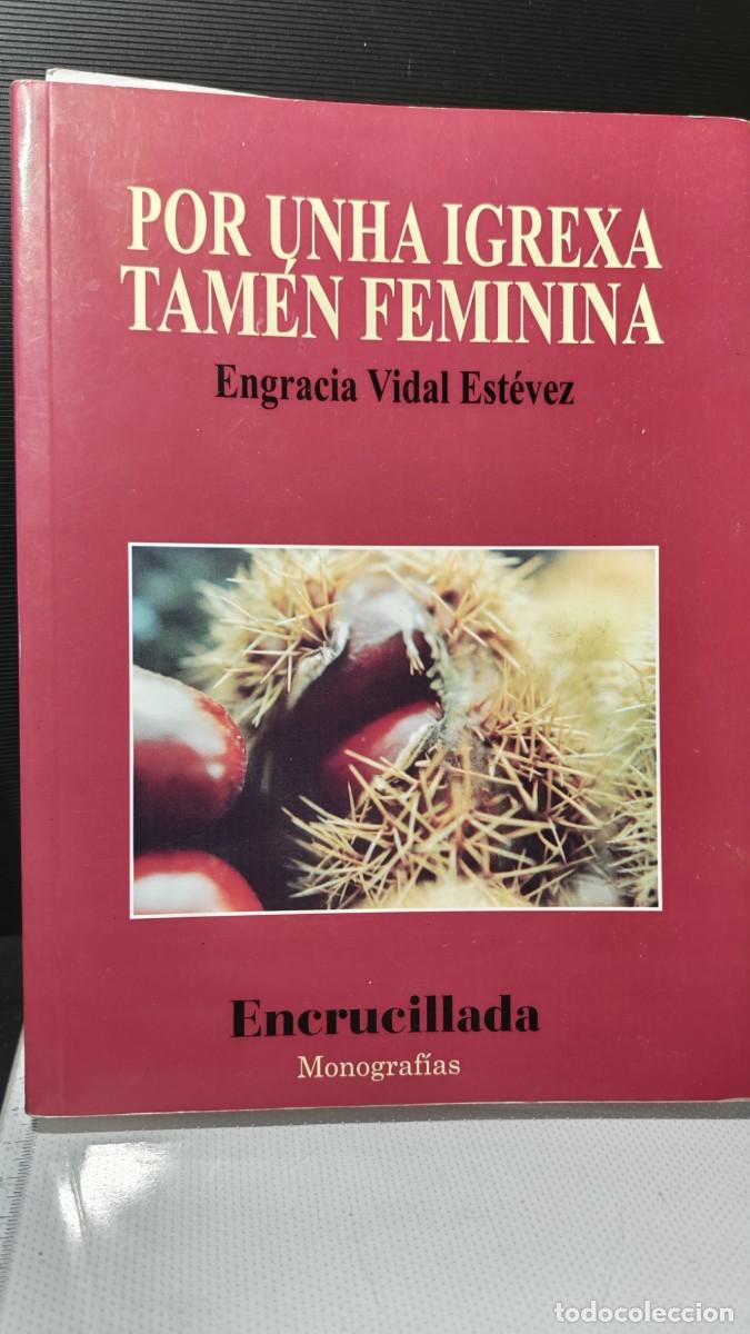 Libros de segunda mano: &rdquo;Por unha Igrexa tam&eacute;n feminina&rdquo;. Firmado por la autora.
