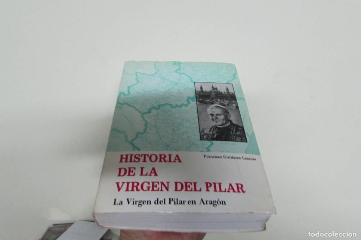 Libros de segunda mano: Historia de la Virgen del Pilar