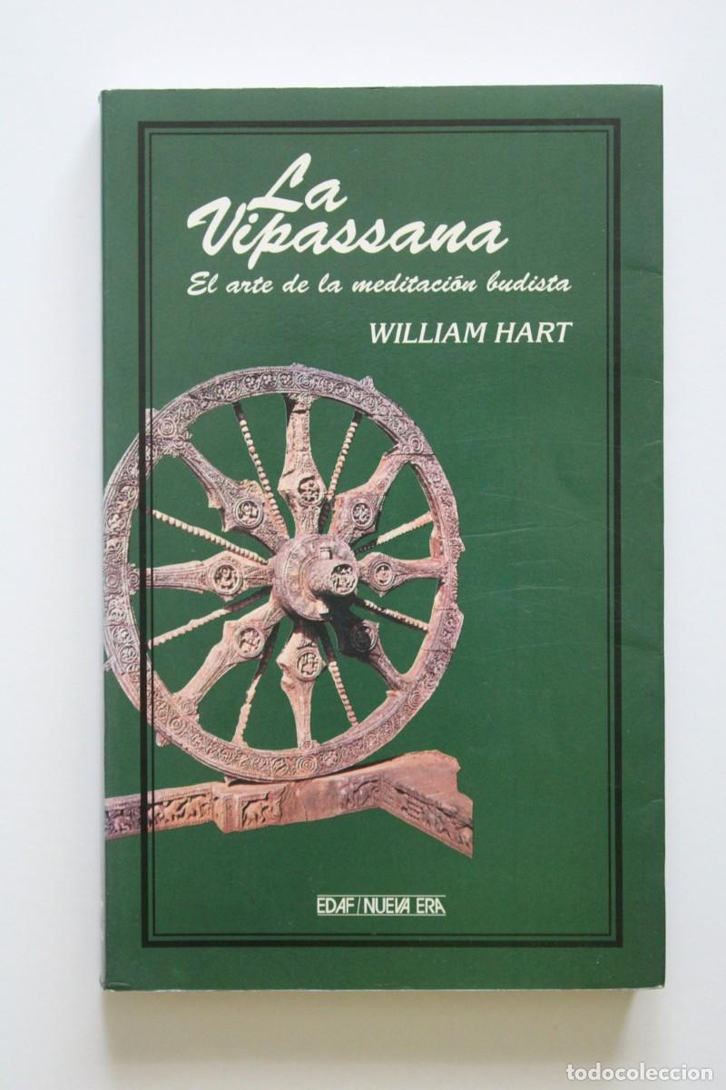 Libros de segunda mano: William Hart - La Vipassana. El arte de la meditaci&oacute;n budista - Edaf