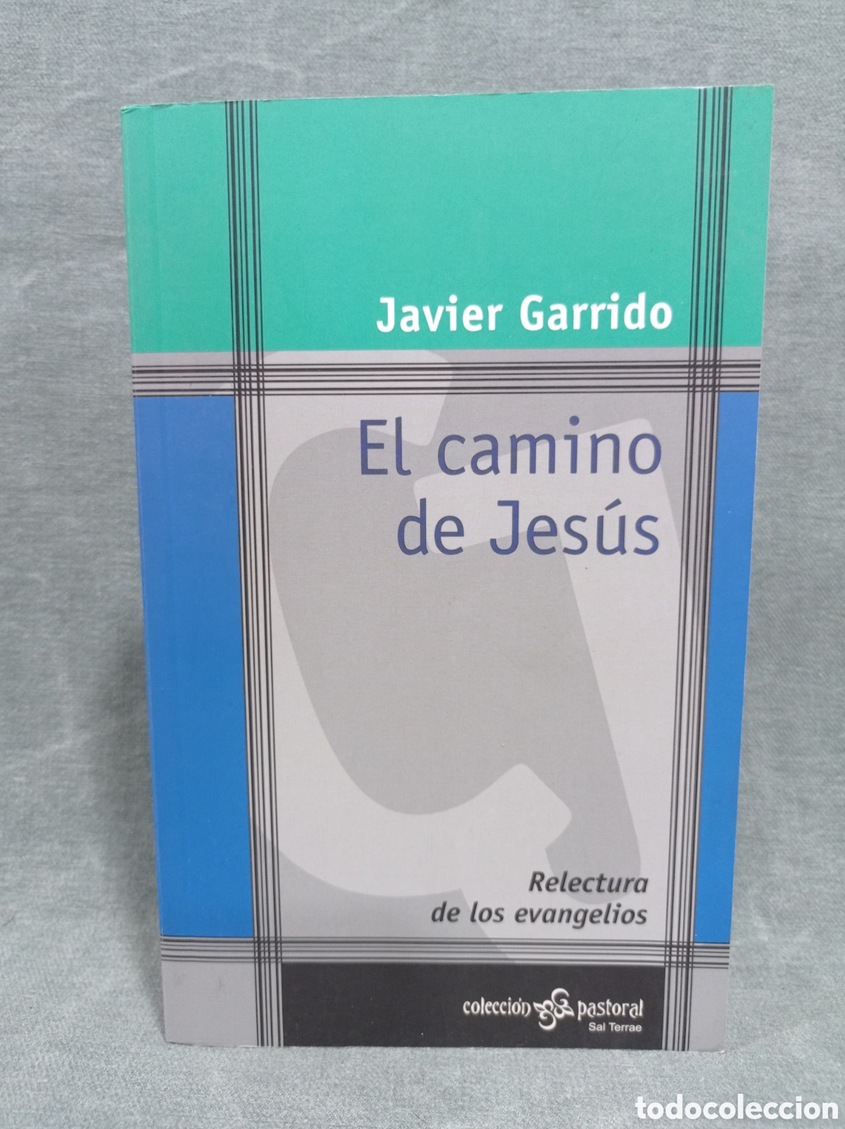 Libros de segunda mano: EL CAMINO DE JES&Uacute;S - RELECTURA DE LOS EVANGELIOS - JAVIER GARRIDO - COL. PASTORAL - SAL TERRAE