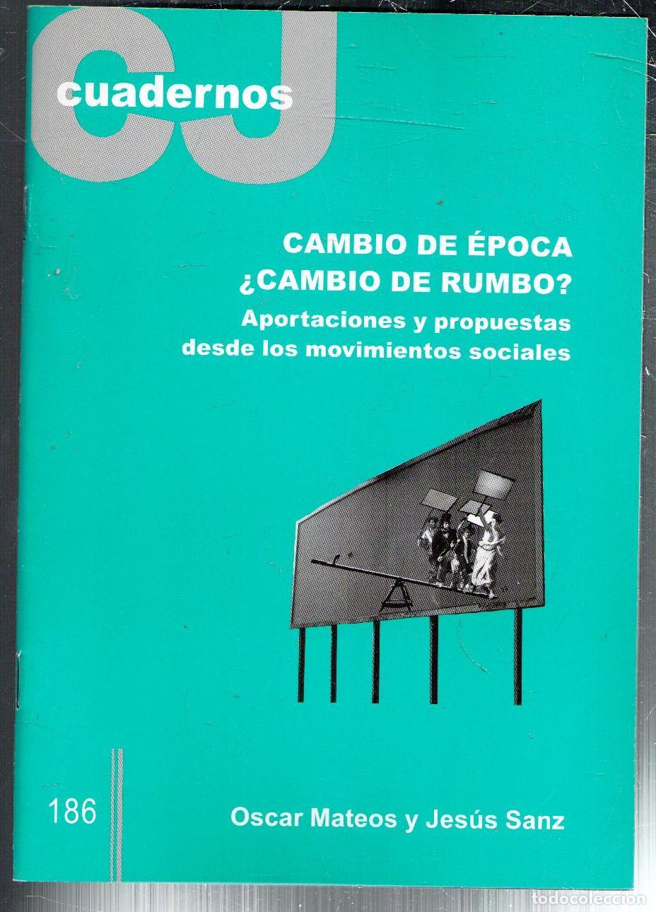 Livros em segunda m&atilde;o: Cuadernos CJ 186. Cambio de &eacute;poca &iquest;cambio de rumbo? Oscar Mateos y Jes&uacute;s Sanz