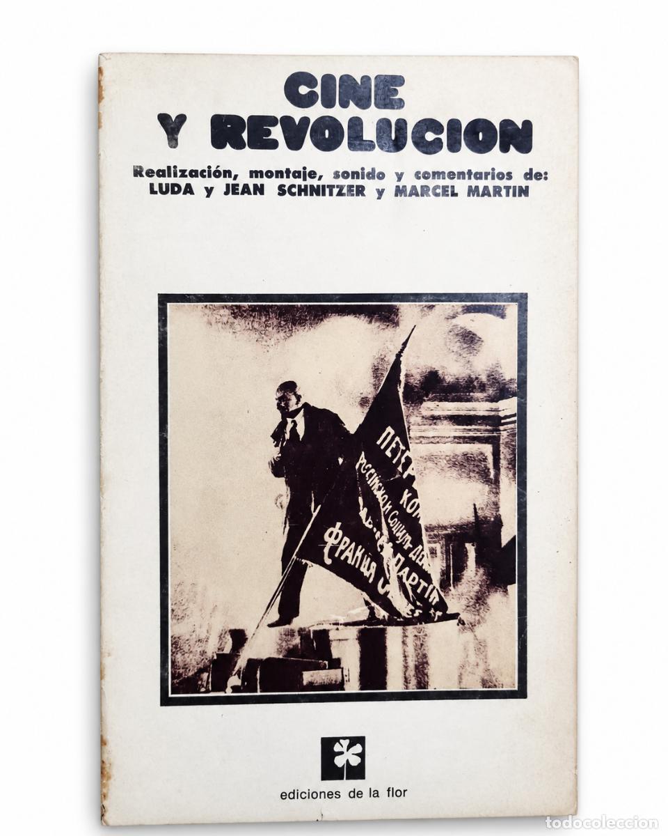 Libros de segunda mano: LUDA SCHNITZER, JEAN SCHNITZER Y MARCEL MARTIN &ndash; CINE Y REVOLUCI&Oacute;N &ndash; EDICIONES DE LA FLOR &ndash; 1974 LM