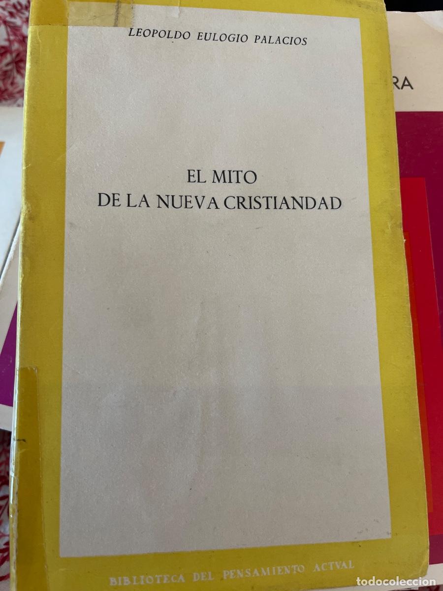 Libros de segunda mano: El mito de la nueva cristiandad - PALACIOS, Leopoldo Eulogio
