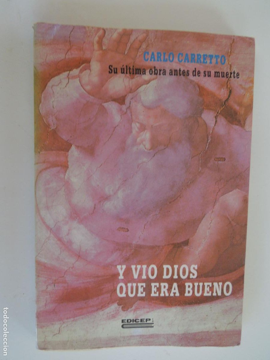 Libros de segunda mano: Y VIO DIOS QUE ERA BUENO - CARLO CARRETTO - 1988- EDICEP