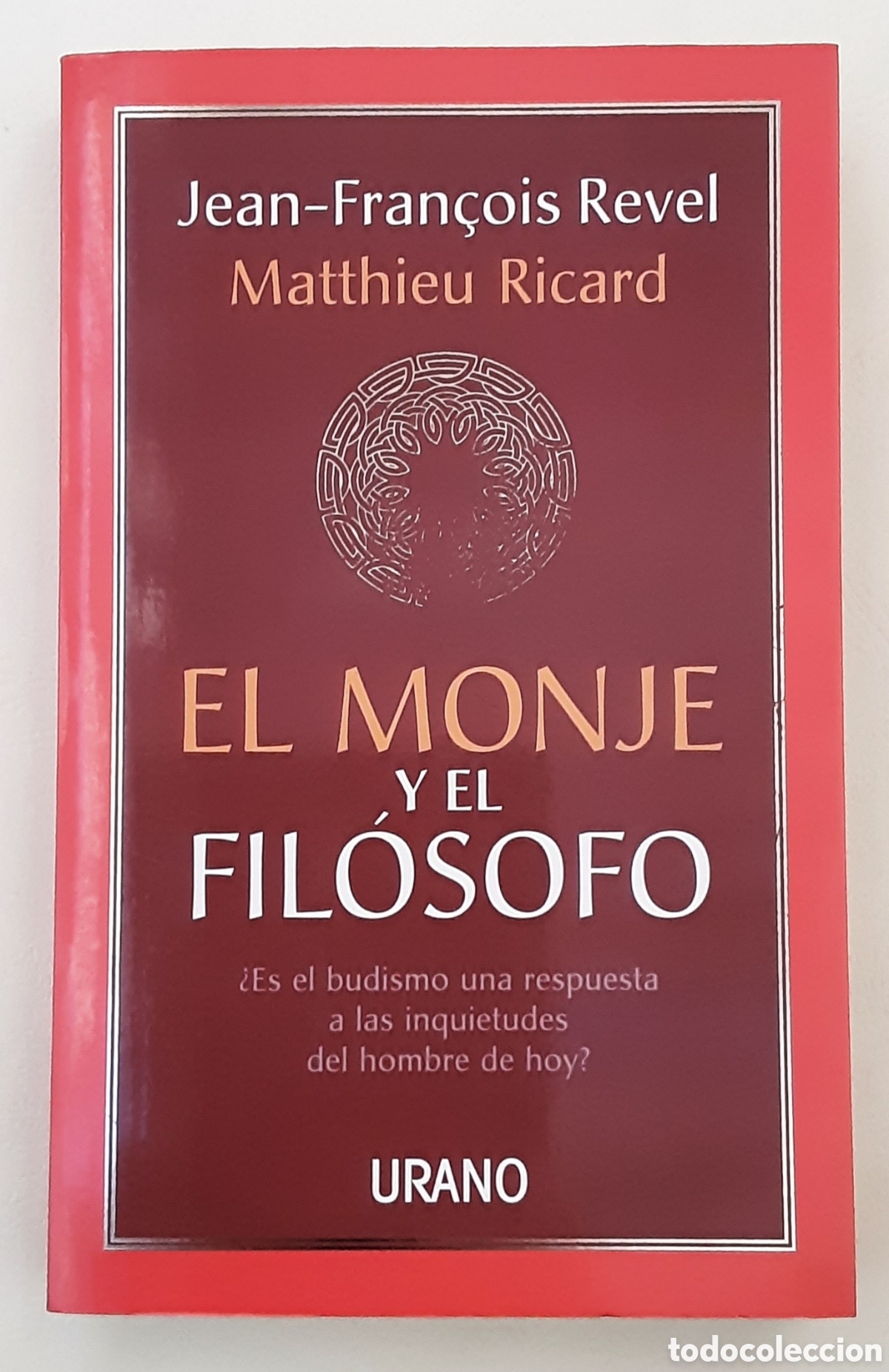 Libros de segunda mano: EL MONJE Y EL FIL&Oacute;SOFO. Jean-Fran&ccedil;ois Revel/Matthieu Ricard. Urano, 1998