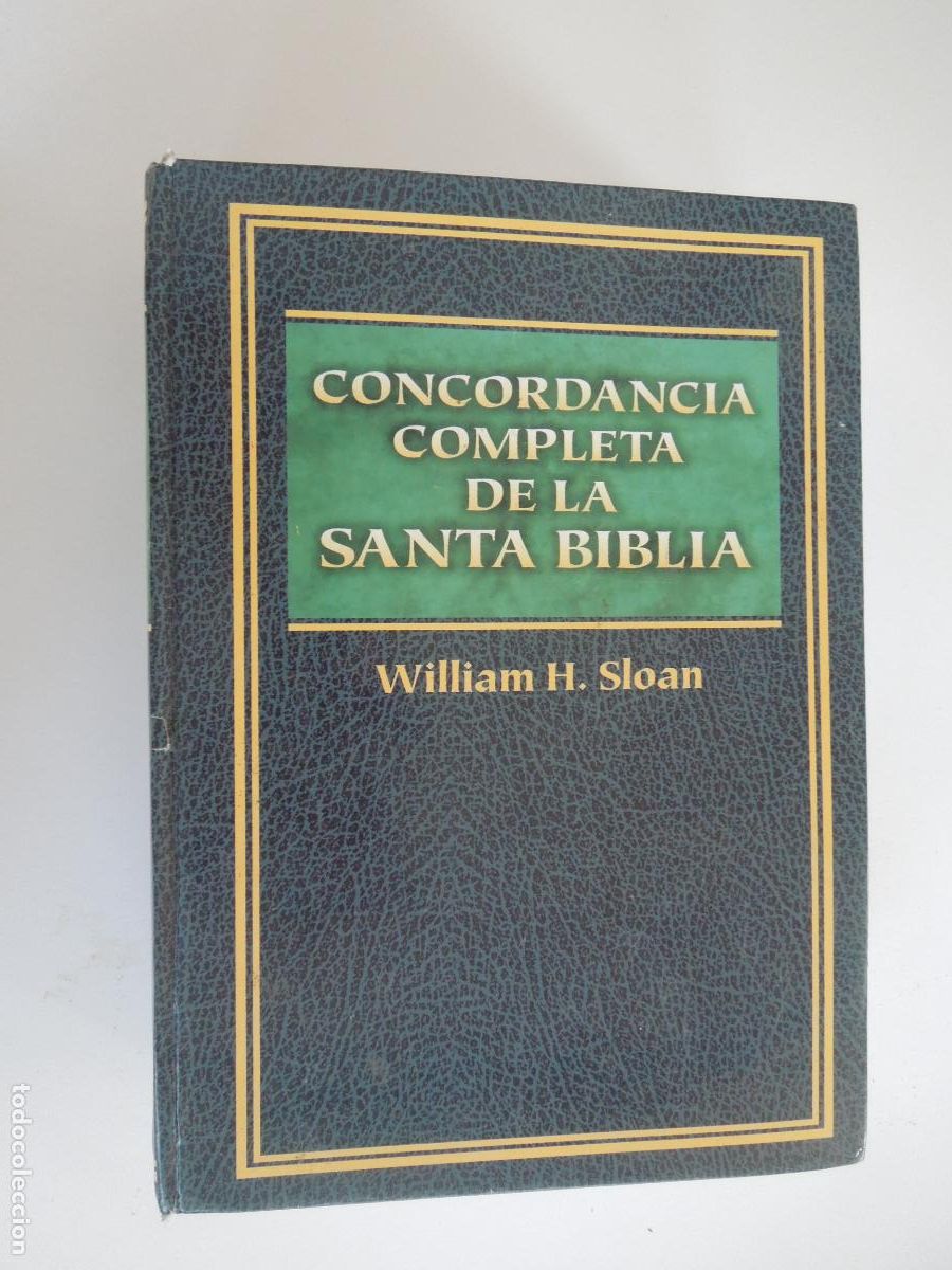 Libros de segunda mano: CONCORDANCIA COMPLETA DE LA SANTA BIBLIA - WILLIAM H. SLOAN -1989