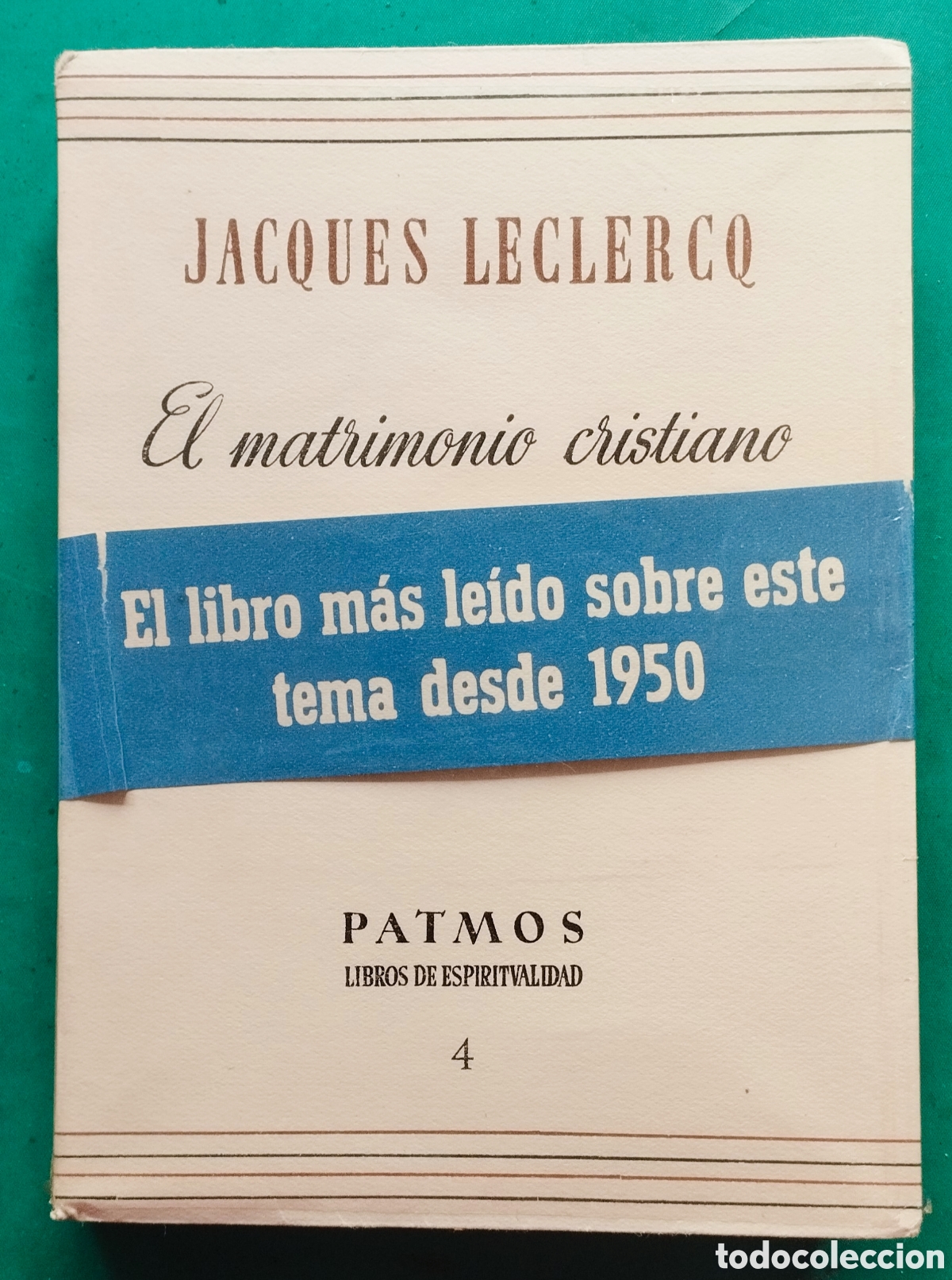 Libros de segunda mano: EL MATRIMONIO CRISTIANO JACQUES LECLERCQ - PATMOS - 1958