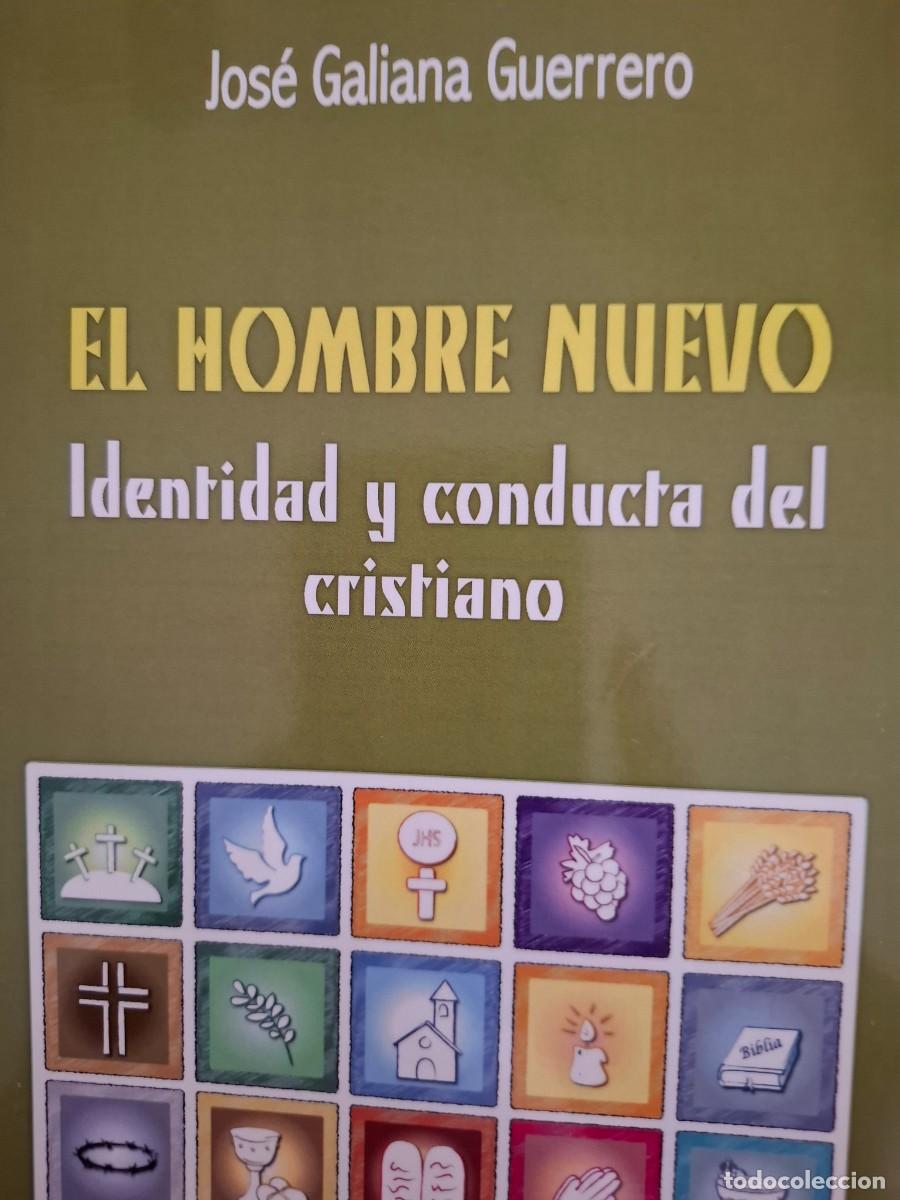 Libros de segunda mano: el hombre nuevo identidad y conducta del cristiano Jos&eacute; Galiana Guerrero -dedicado por el autor-