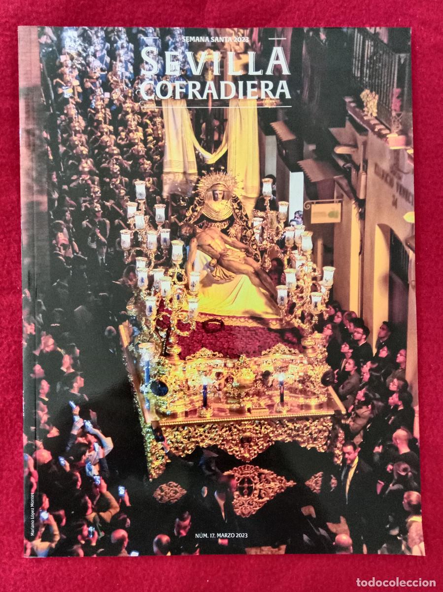 Libros de segunda mano: Revista - Semana Santa 2023 - Sevilla Cofradiera - N&ordm;. 17 - Marzo de 2023