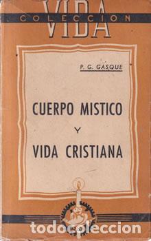 Libros de segunda mano: Cuerpo m&iacute;stico y vida cristiana - P. G. Gasque