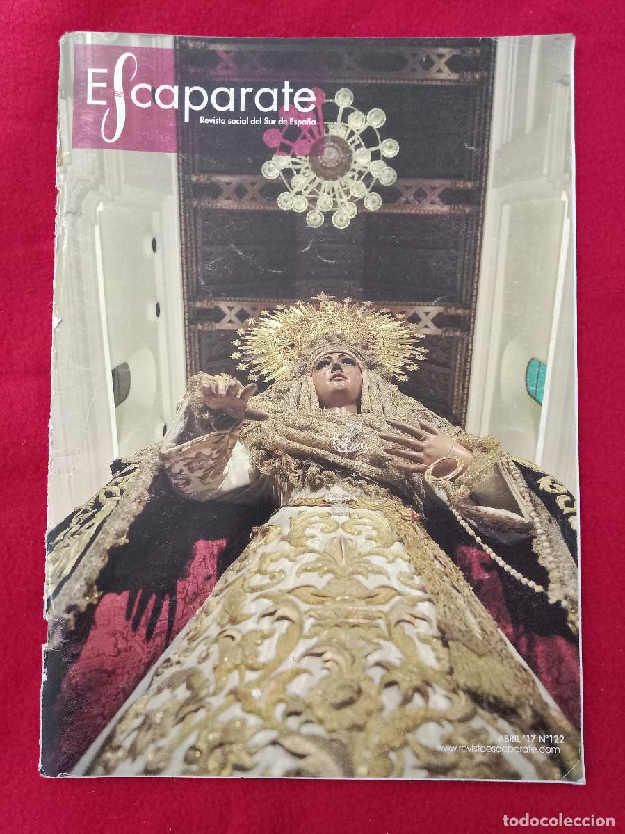 Libros de segunda mano: Escaparate - Revista Social del Sur de Espa&ntilde;a - Abril, 2017 - N&ordm;. 122