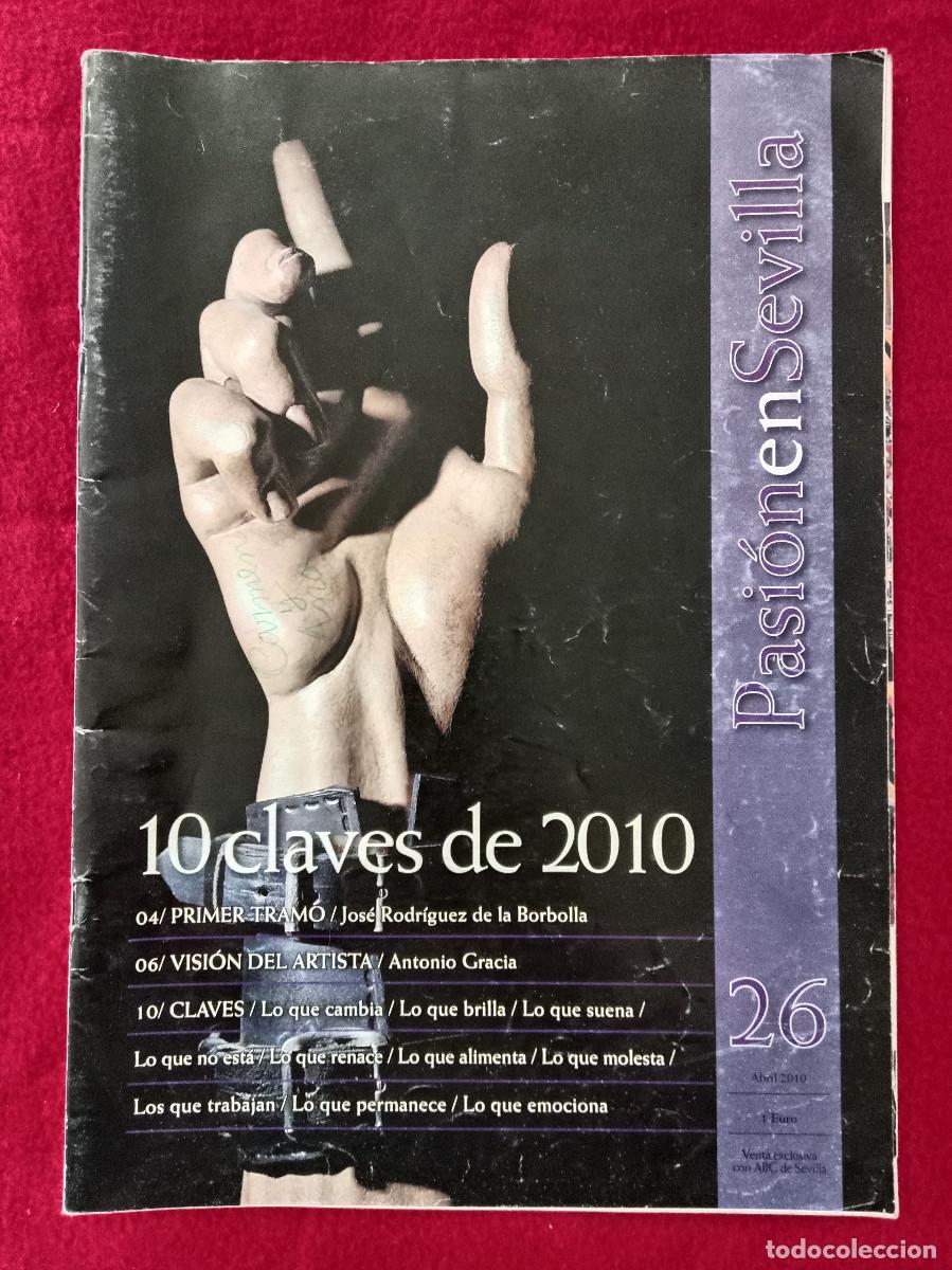 Libros de segunda mano: Revista - Pasi&oacute;n en Sevilla - N&ordm;. 26 - Abril, 2010