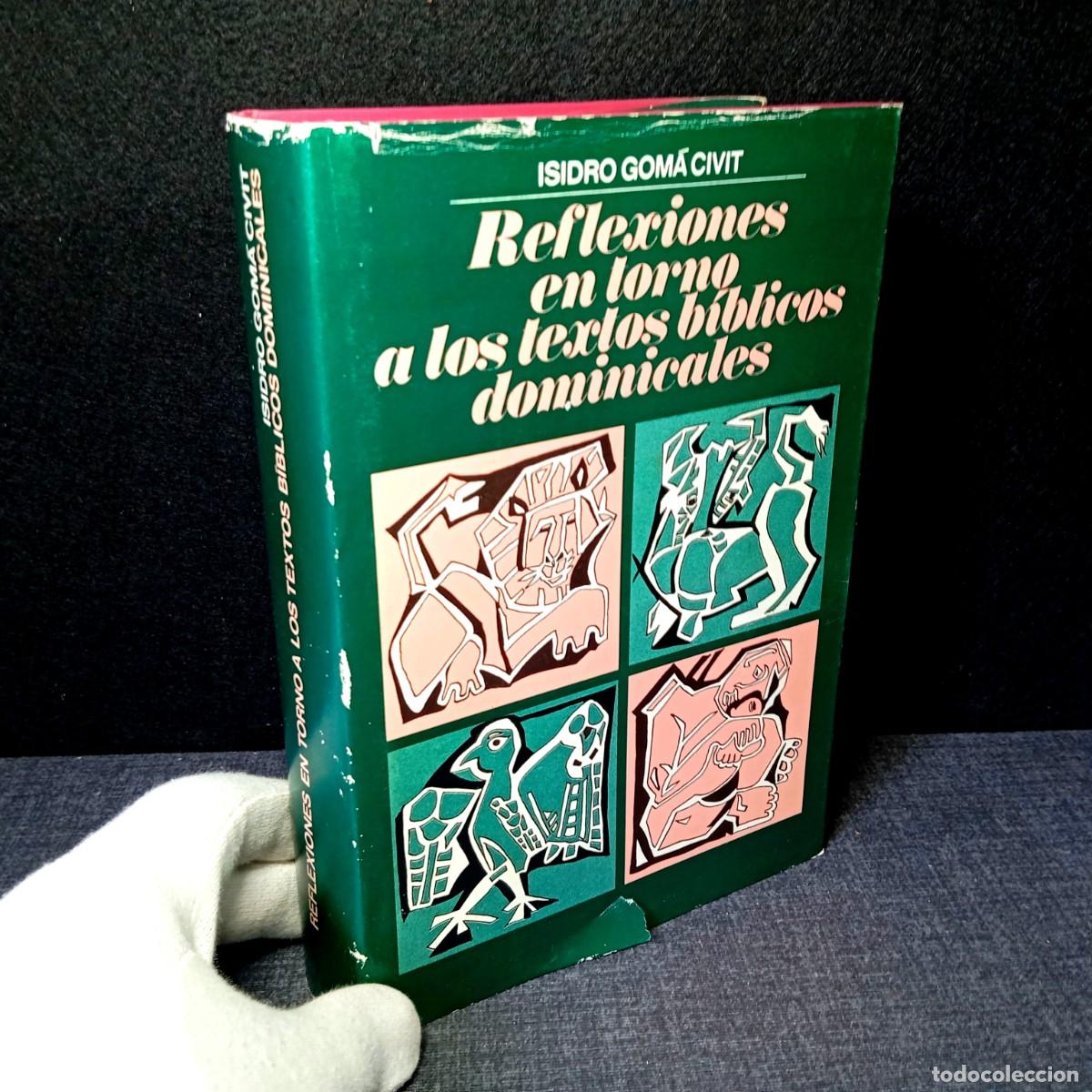Libros de segunda mano: Reflexiones en Torno a los Textos B&iacute;blicos Dominicales - Isidro Gom&aacute; Civit (1988, 1&ordf; Edici&oacute;n) RARO