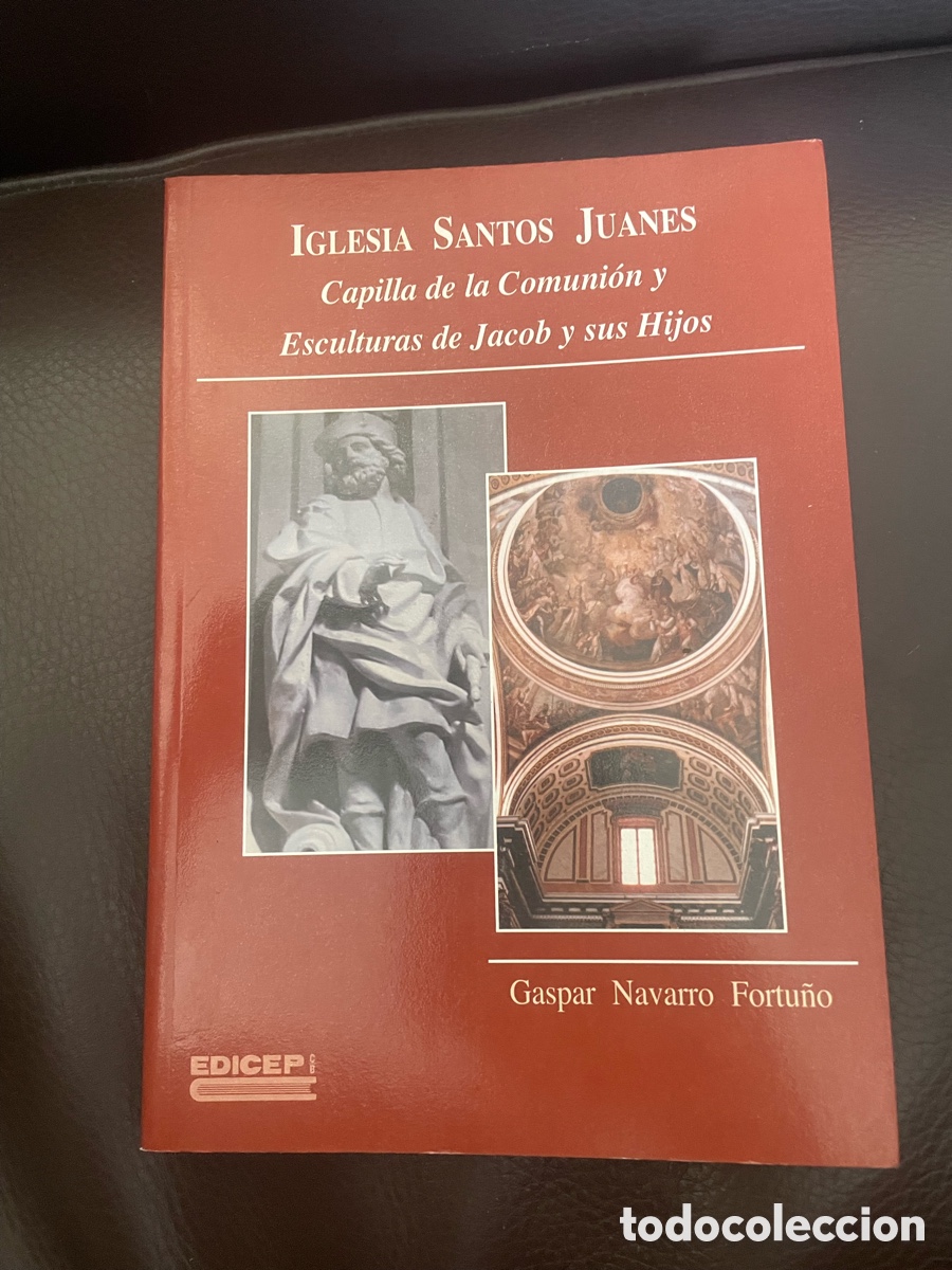 Libros de segunda mano: Iglesia Santos Juanes: Capilla de la Comuni&oacute;n y Esculturas de Jacob y sus Hijos
