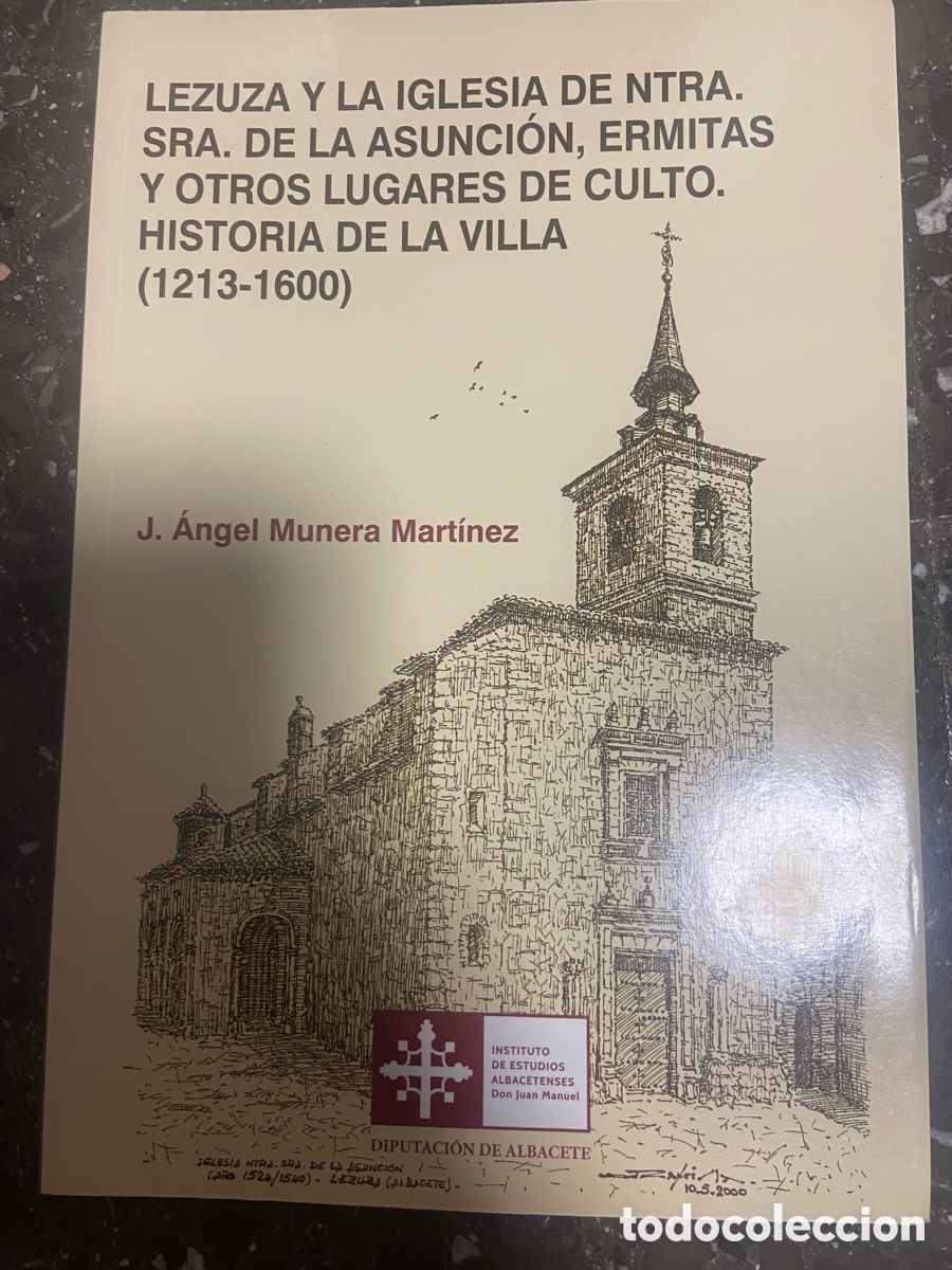 Libros de segunda mano: Libro sobre la historia de Lezuza y su iglesia.