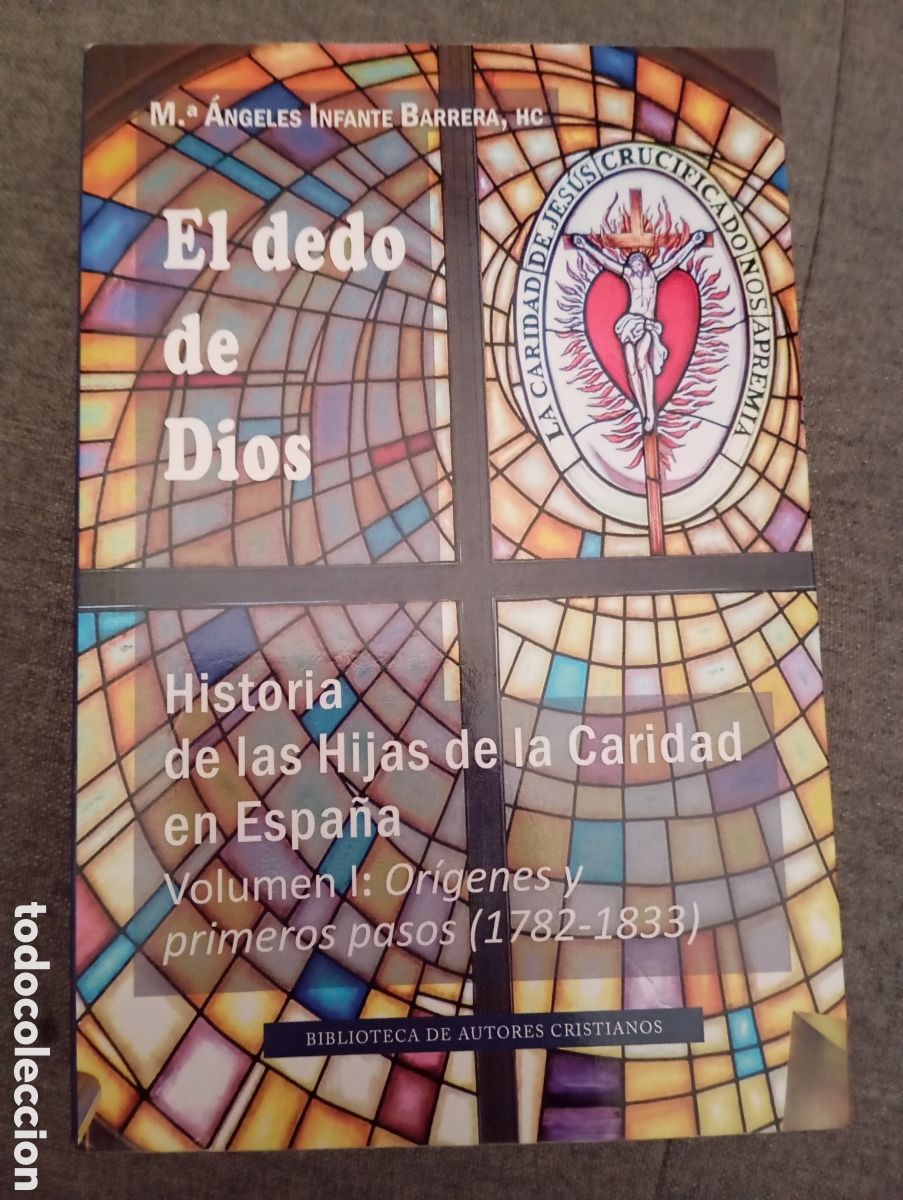 Libros de segunda mano: EL DEDO DE DIOS, HISTORIA DE LAS HIJAS DE LA CARIDAD EN ESPA&Ntilde;A. VOL. 1 ORIGENES Y PRIMEROS PASOS.