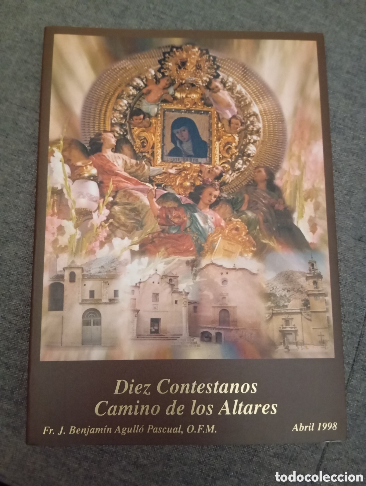 Libros de segunda mano: DIEZ CONTESTANOS CAMINO DE LOS ALTARES. FR. J. BENJAMIN AGULLO PASCUAL. O.F.M. ABRIL 1988