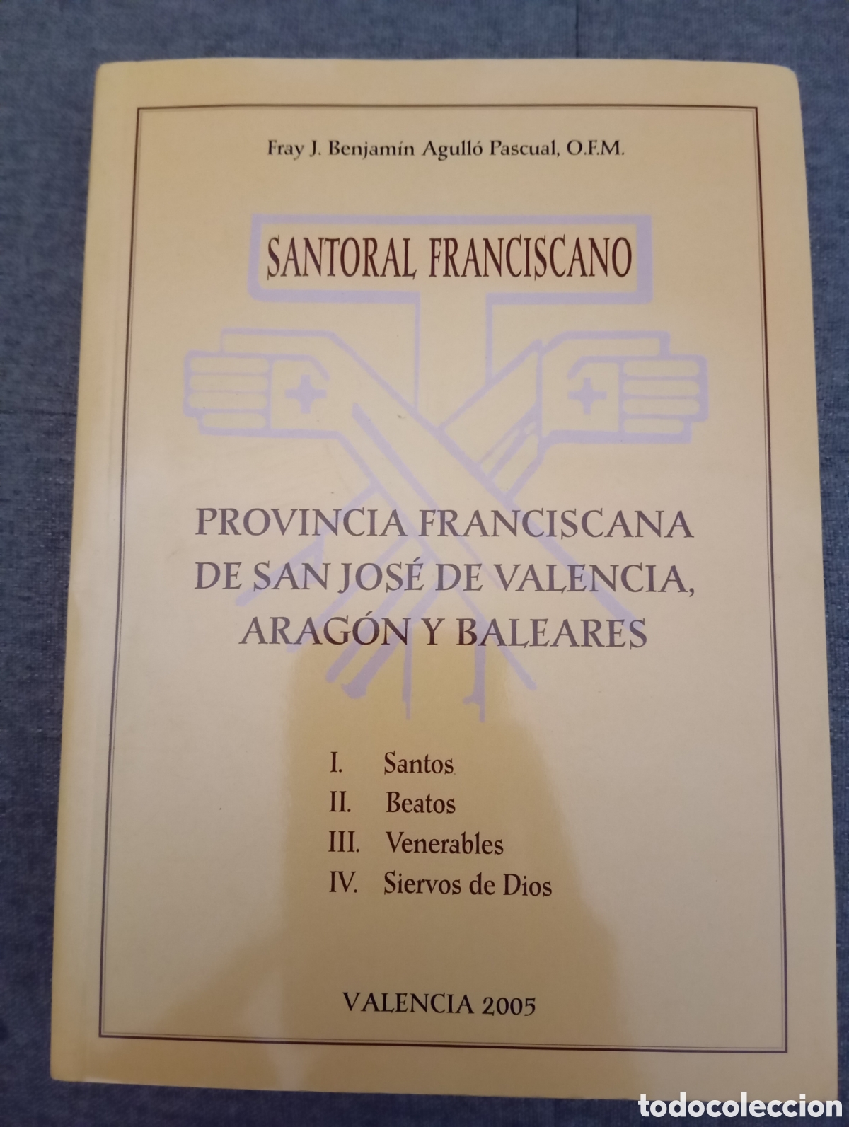 Libros de segunda mano: SANTORAL FRANCISCANO - PROVINCIA FRANCISCANA DE SAN JOSE DE VALENCIA, ARAGON Y BALEARES