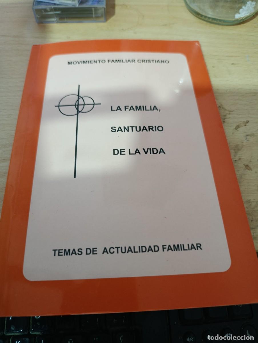 Gebrauchte B&uuml;cher: LA FAMILIA. SANTUARIO DE LA VIDA. MOVIMIENTO FAMILIAR CRISTIANO. EST32B1