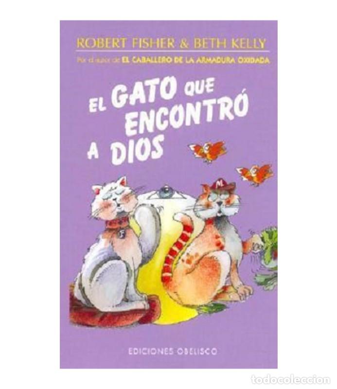 Libros de segunda mano: El Gato Que Encontr&oacute; a Dios - Bayona Mons, Lidia - Ediciones Obelisco - Narrativa, 02