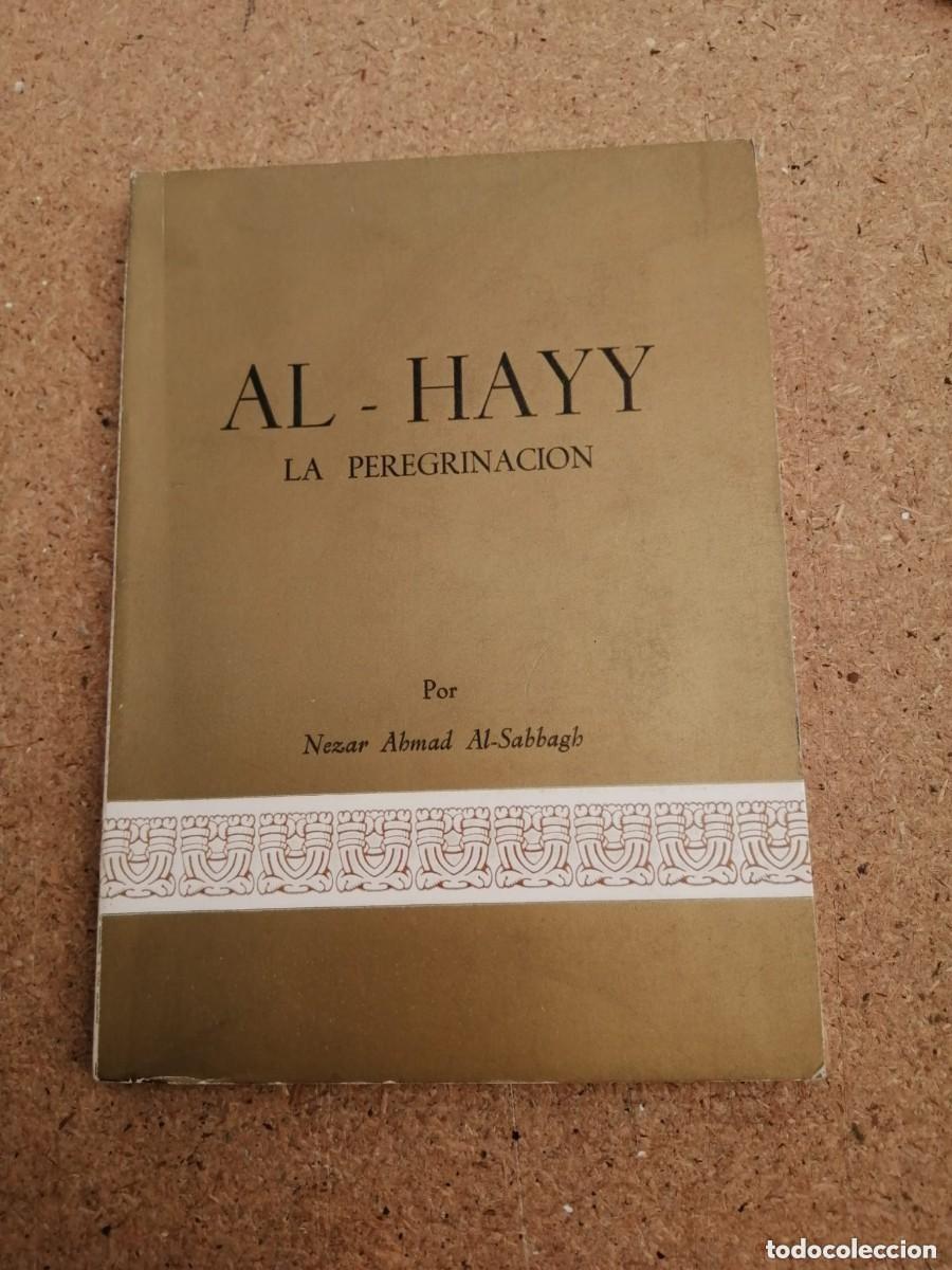 Libros de segunda mano: Al - Havy. La peregrinaci&oacute;n. Nezar Ahmad Al-Sabbagh
