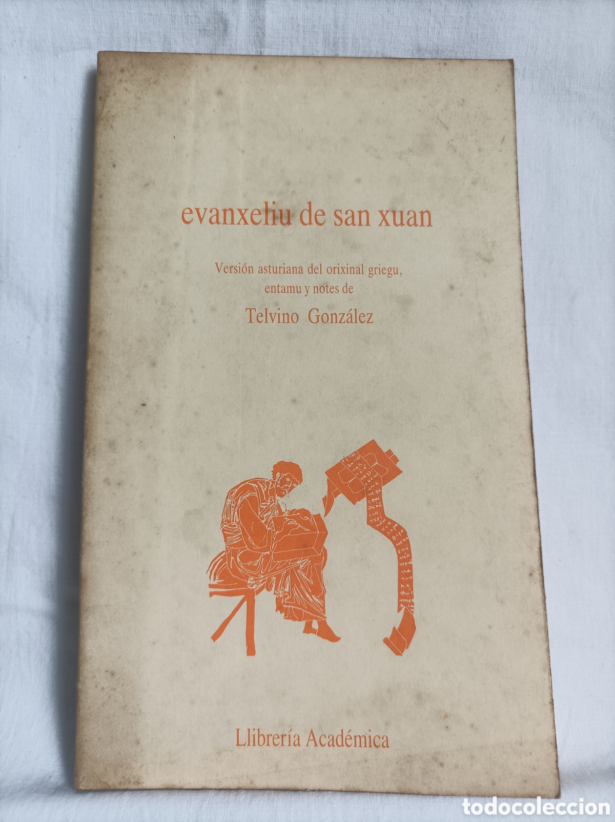Libros de segunda mano: Evanxeliu de san xuan. Telvino Gonz&aacute;lez. Academia de la Llingua. 1987. Asturiano. Asturias