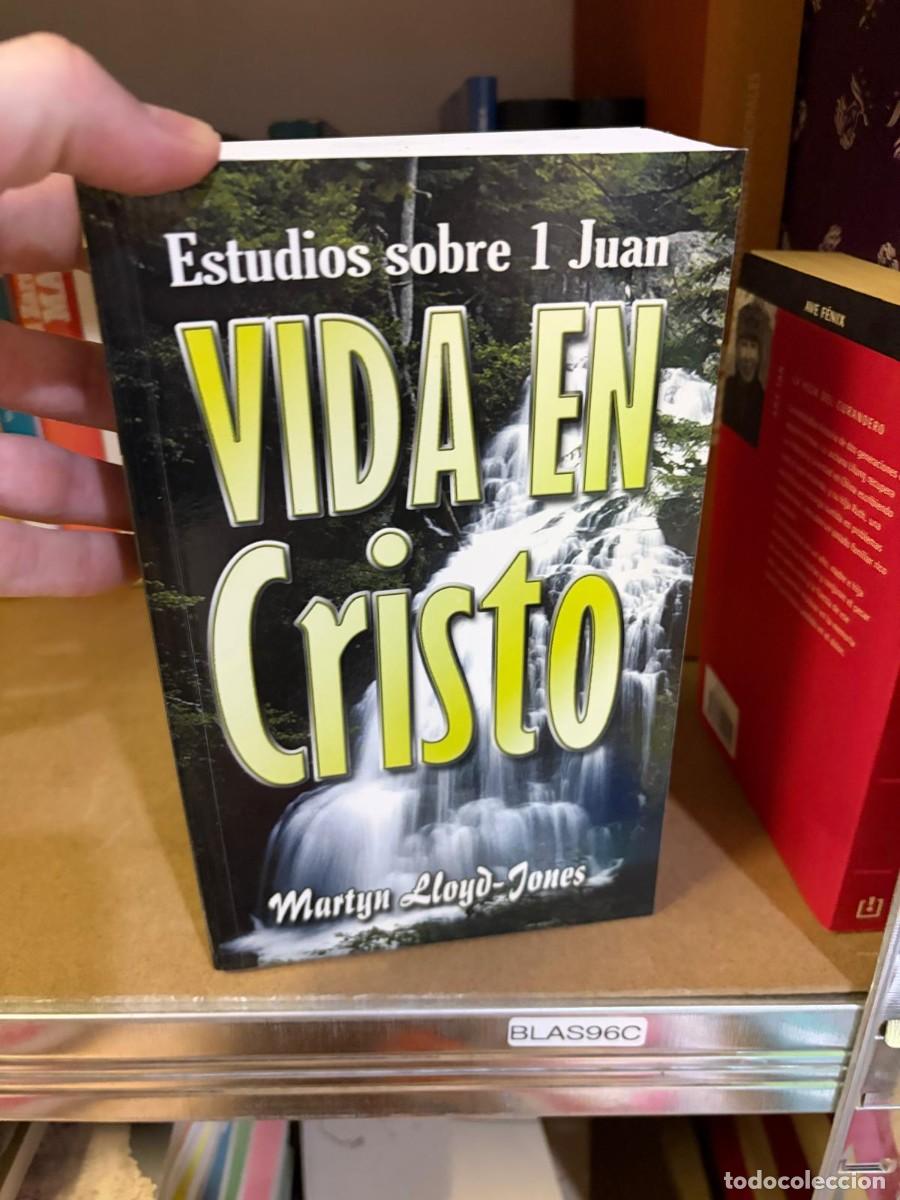 Libros de segunda mano: BLAS96C Estudios sobre 1 Juan: Vida en Cristo &ndash; Martyn Lloyd-Jones.
