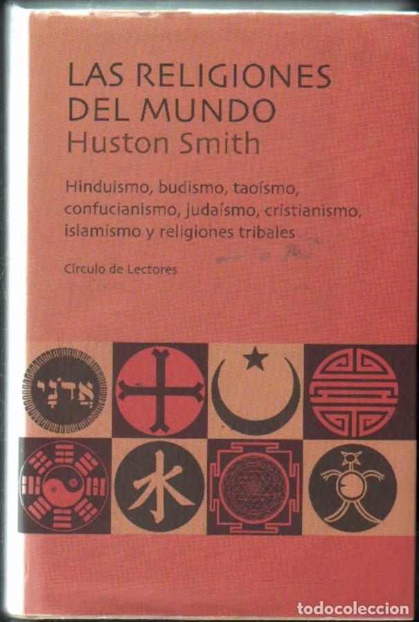 Libros de segunda mano: LAS RELIGIONES DEL MUNDO. SMITH, HUSTON. A-RE-2470