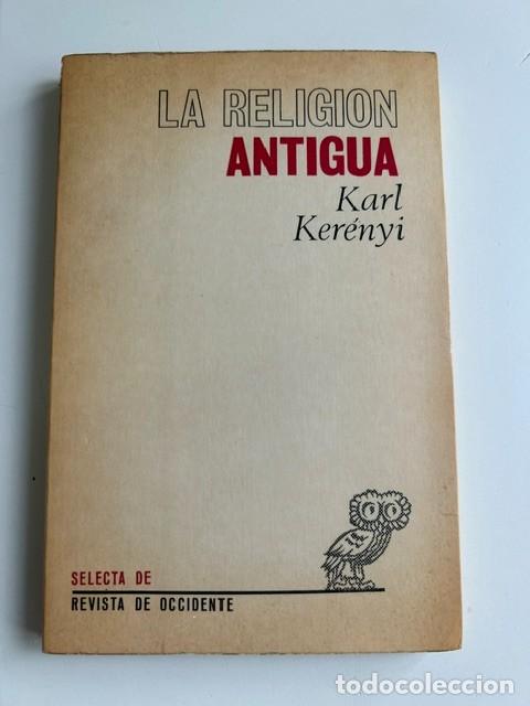 Libros de segunda mano: La religi&oacute;n antigua -Karl Ker&eacute;niy-