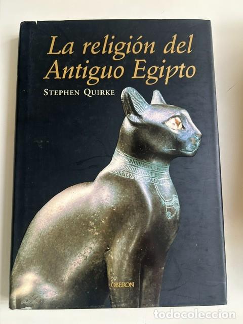 Libros de segunda mano: La religi&oacute;n del antiguo Egipto -Stephen Quirke-