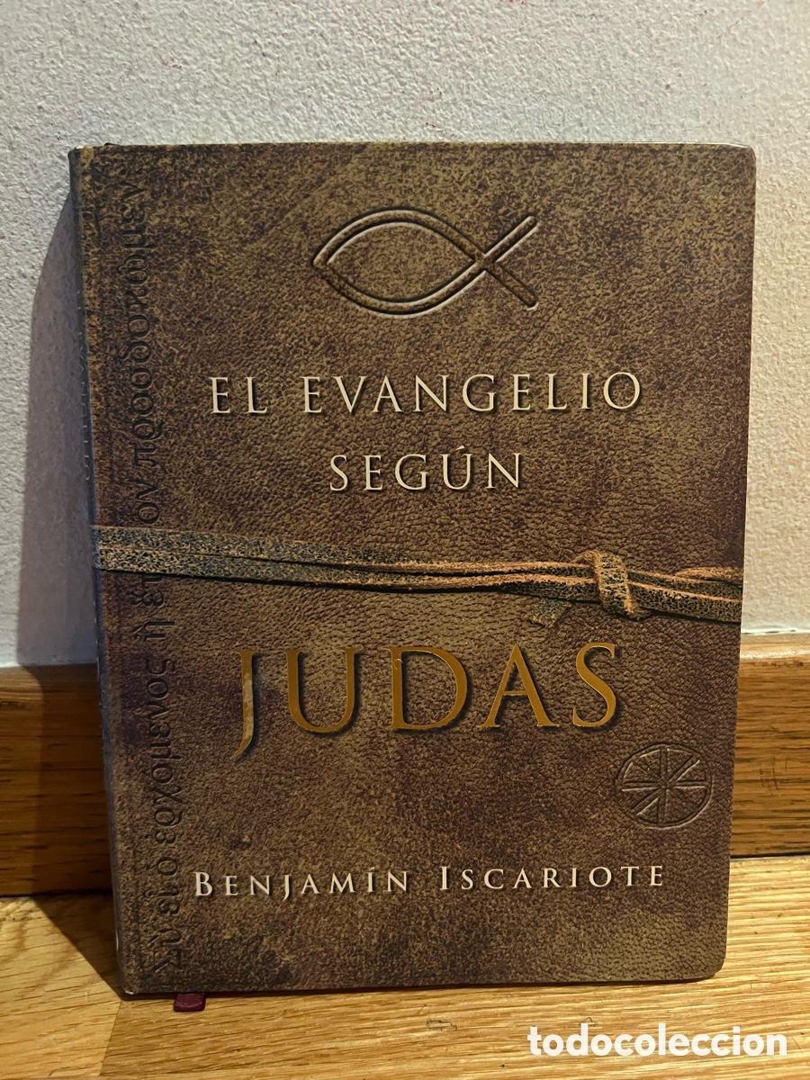Libros de segunda mano: EL EVANGELIO SEG&Uacute;N JUDAS BENJAM&Iacute;N ISCARIOTE
