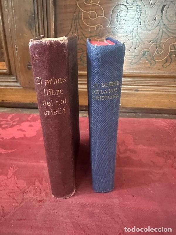 Libros de segunda mano: EL PRIMER LLIBRE DEL NOI CRISTIA - EL PRIMER LLIBRE DE LA NOIA CRISTIANA - BARCELONA 1926 , 1955