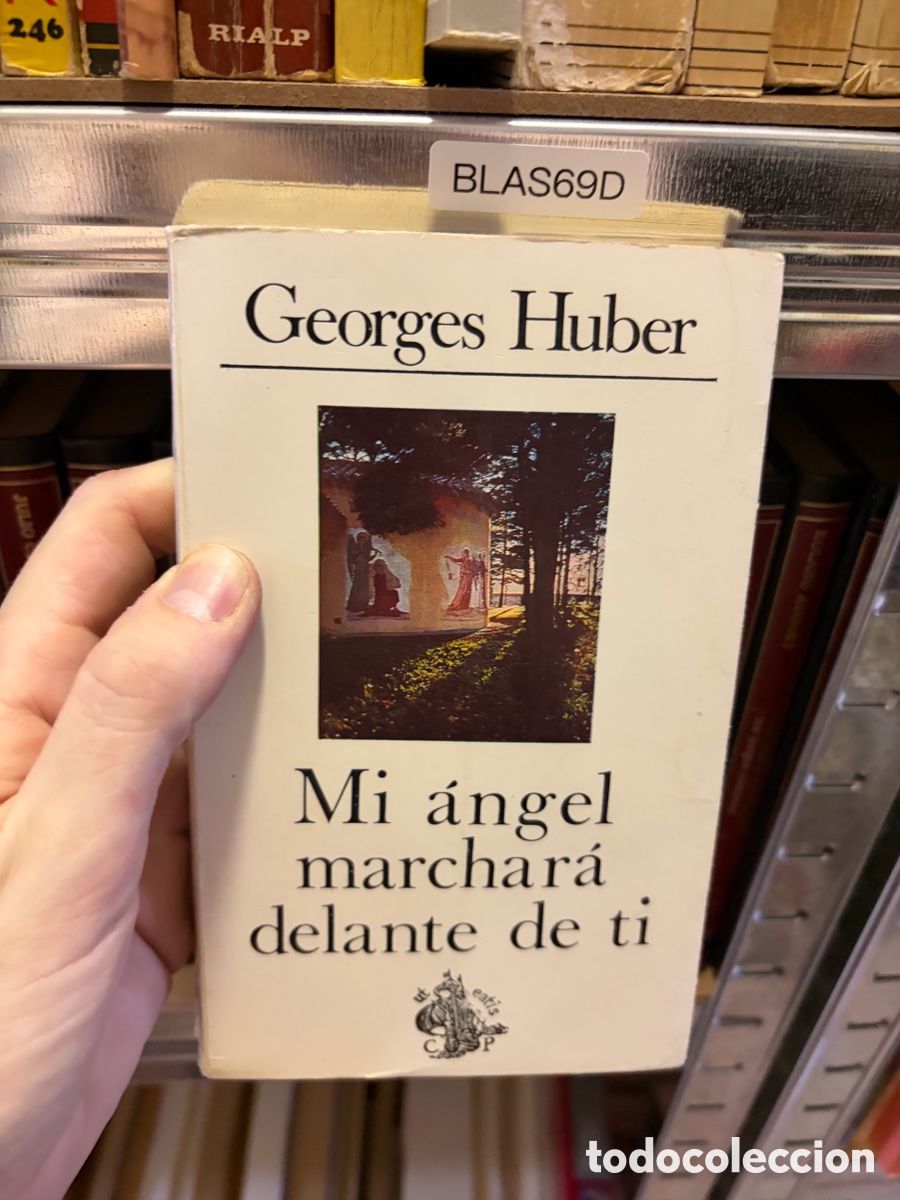 Libros de segunda mano: BLAS69D Georges Huber Mi &aacute;ngel marchar&aacute; delante de ti