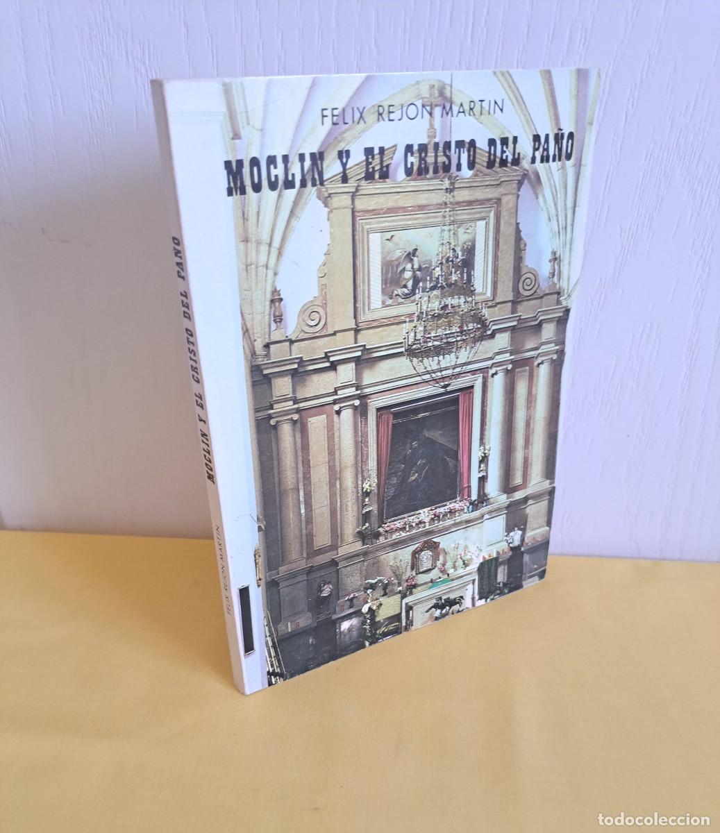 Libros de segunda mano: FELIX REJON MARTIN - MOCLIN Y EL CRISTO DEL PA&Ntilde;O - GRANADA 1982