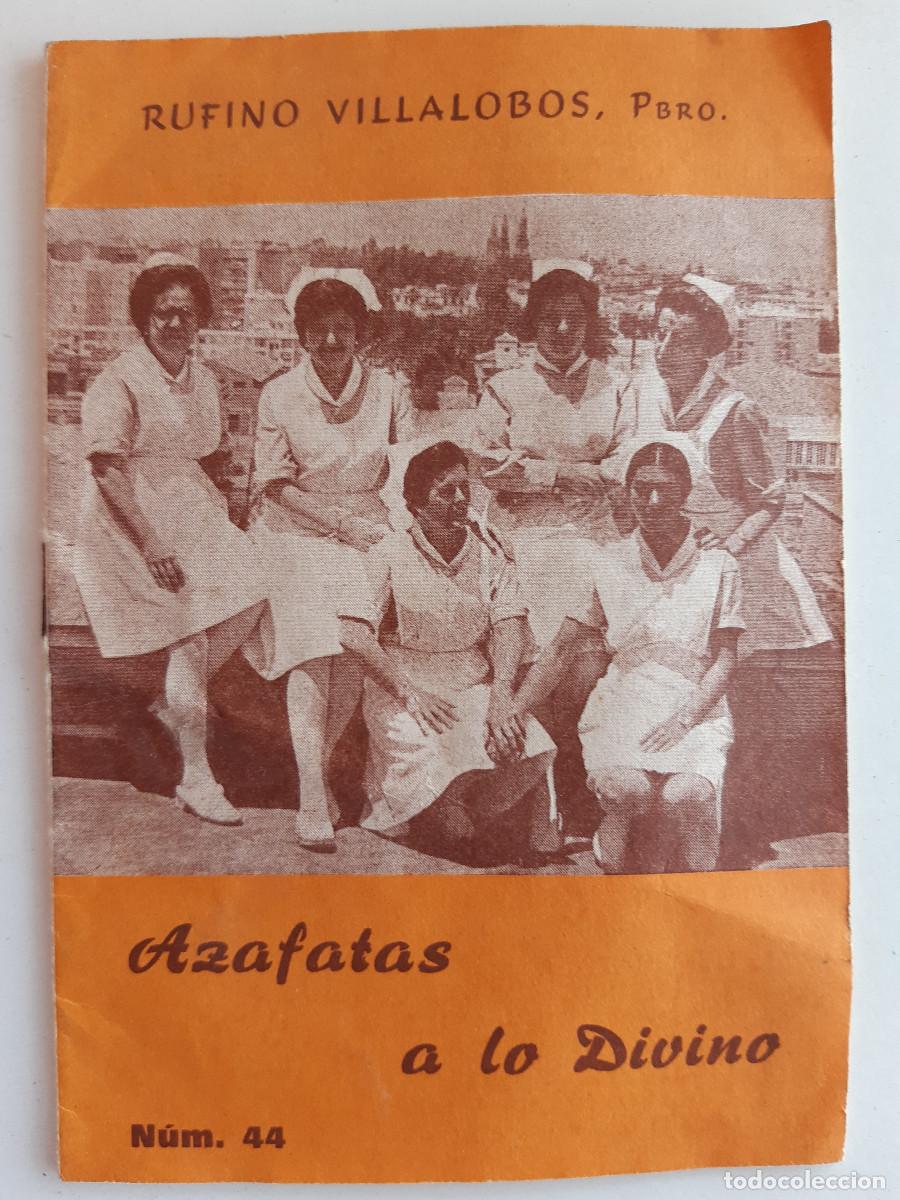 Libros de segunda mano: AZAFATAS A LO DIVINO 44 RUFINO VILLALOBOS CANONIGO SEVILLA 1972 RELIGION RELIGIOSO
