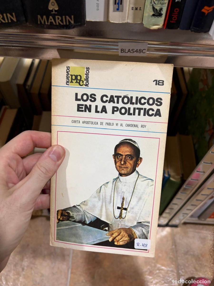 Libros de segunda mano: BLAS48C Los cat&oacute;licos en la pol&iacute;tica. Carta Apost&oacute;lica de Pablo VI al Cardenal Roy. Nuevos MC Follet