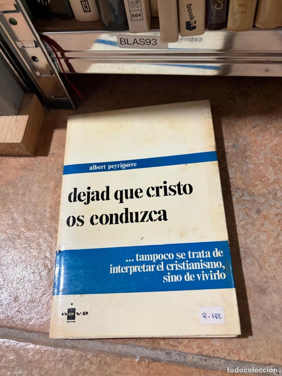 Libros de segunda mano: BLAS93 Dejad que Cristo os conduzca. Albert Peyrigu&egrave;re. Nova Terra.