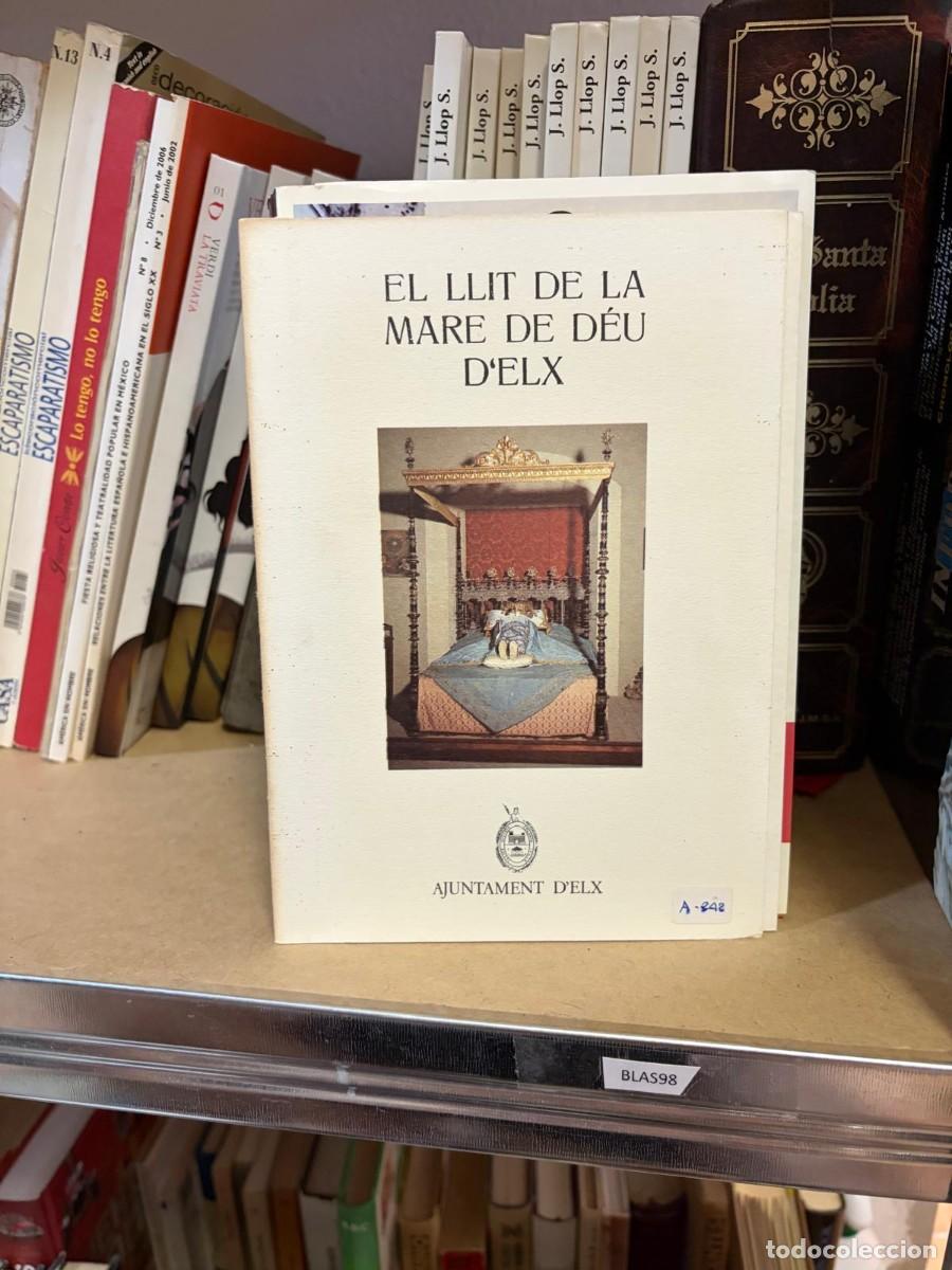 Libros de segunda mano: BLAS98 El llit de la Mare de D&eacute;u d'Elx &mdash; Ajuntament d'Elx