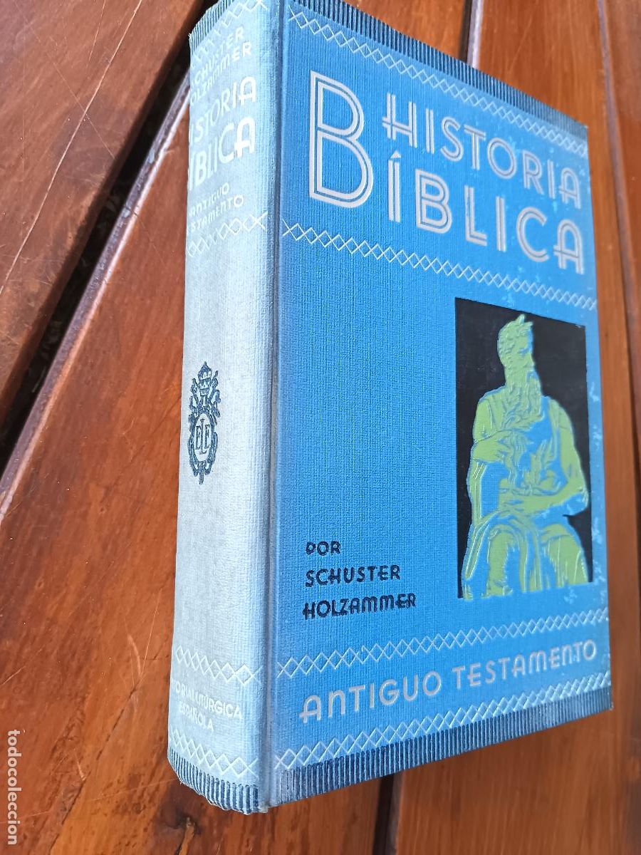 Libros de segunda mano: HISTORIA B&Iacute;BLICA. ANTIGUO TESTAMENTO. SHUSTER HOLZAMMER. ED. LITURGICA ESPA&Ntilde;OLA. 828 PP. ILUS-