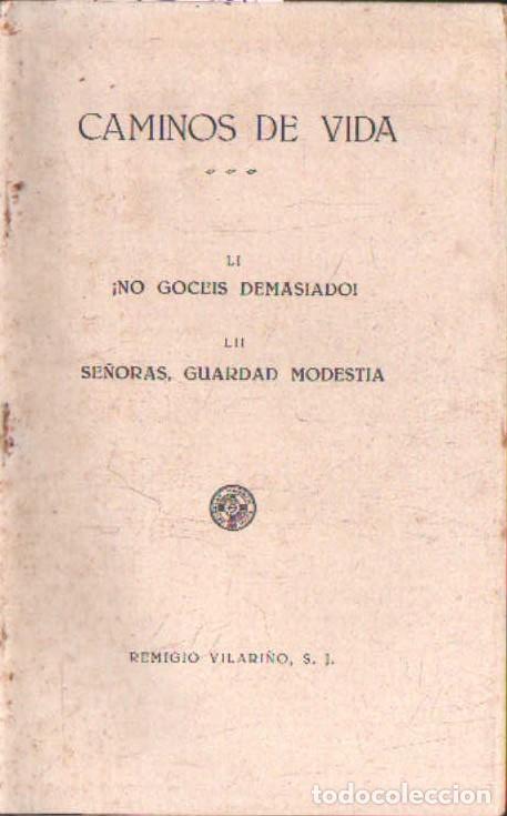 Libros de segunda mano: CAMINOS DE LA VIDA (LECTURA PARA EJERCICIOS). REMIGIO VILARI&Ntilde;O, S. J. A-RE-2474
