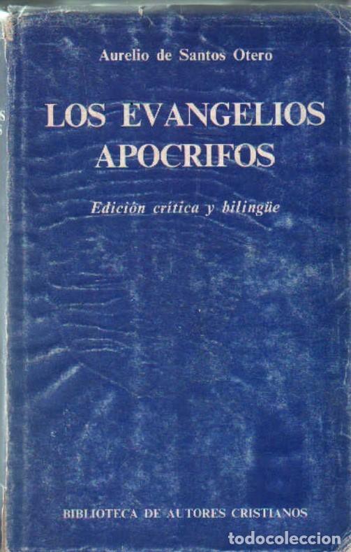 Libros de segunda mano: LOS EVANGELIOS APOCRIFOS. DE SANTOS OTERO, AURELIO. A-RE-2475
