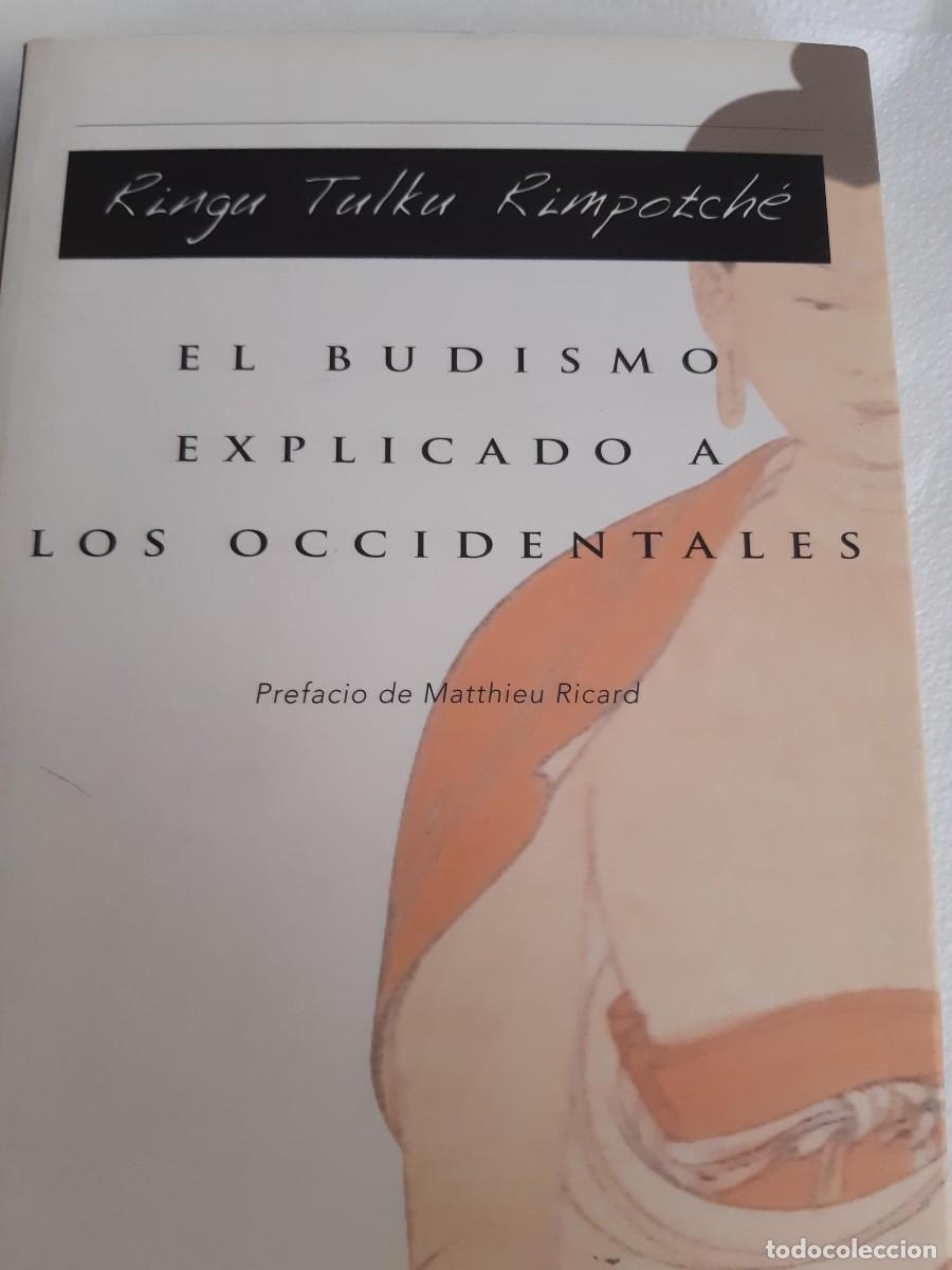 Libros de segunda mano: EL BUDISMO EXPLICADO A LOS OCCIDENTALES - RINGU TULKU RIMPOTCHE